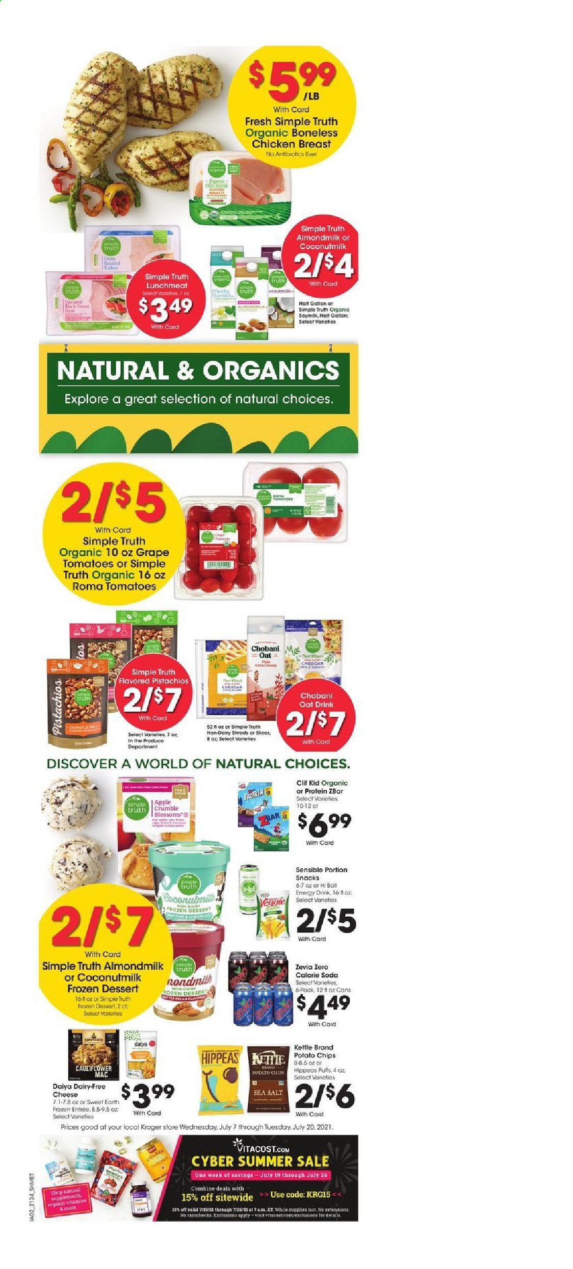thumbnail - Kroger Flyer - 07/14/2021 - 07/20/2021 - Sales products - puffs, Apple, cauliflower, tomatoes, lunch meat, cheese, Chobani, almond milk, soy milk, snack, potato chips, coconut milk, pistachios, energy drink, soda, chicken breasts, gallon. Page 8.