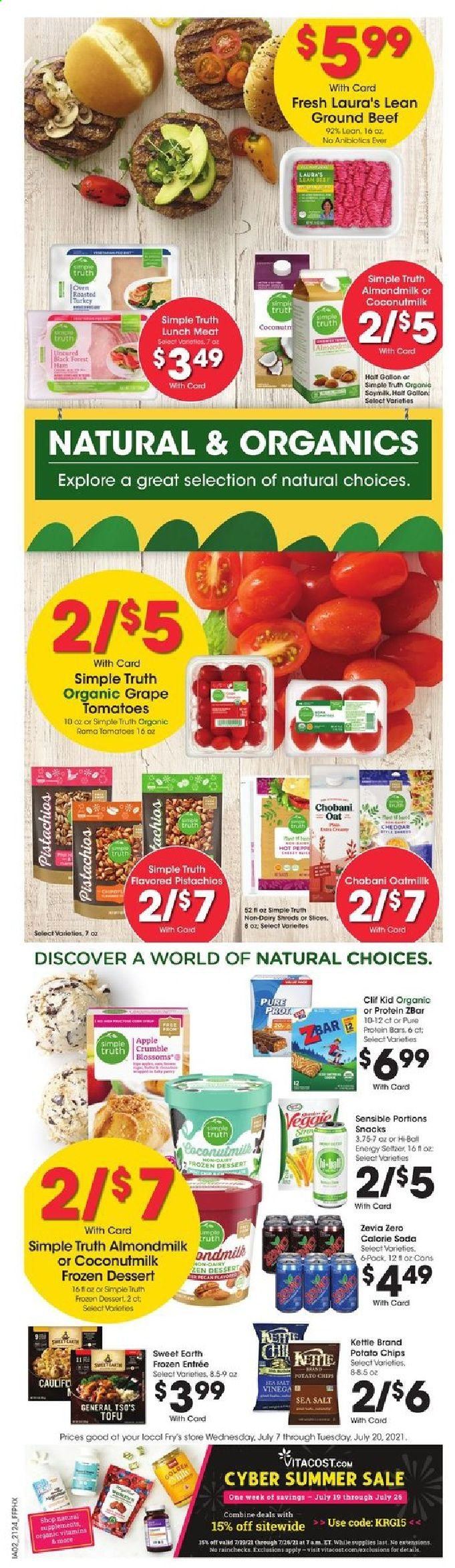 thumbnail - Fry’s Flyer - 07/14/2021 - 07/20/2021 - Sales products - Apple, tomatoes, ham, lunch meat, tofu, Chobani, almond milk, soy milk, oat milk, snack, potato chips, oats, coconut milk, protein bar, pistachios, seltzer water, soda, beef meat, ground beef, oven. Page 8.