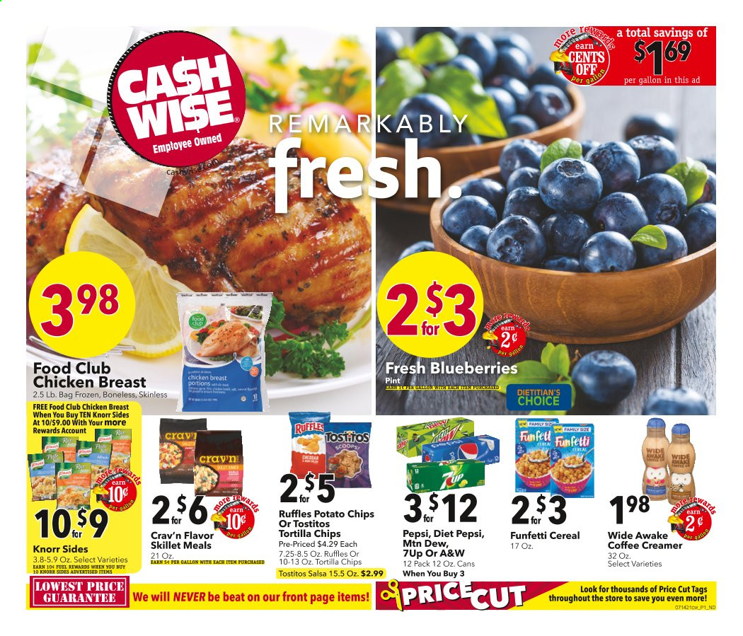 thumbnail - Cash Wise Flyer - 07/14/2021 - 07/20/2021 - Sales products - blueberries, Knorr, creamer, tortilla chips, potato chips, Ruffles, Tostitos, cereals, salsa, Mountain Dew, Pepsi, Diet Pepsi, 7UP, A&W, chicken breasts. Page 1.