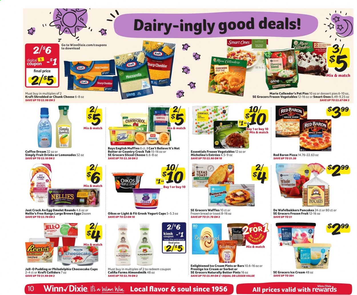 thumbnail - Winn Dixie Flyer - 07/21/2021 - 07/27/2021 - Sales products - bread, english muffins, pie, pot pie, waffles, garlic, strawberries, pizza, pancakes, Marie Callender's, Kraft®, mild cheddar, sliced cheese, Philadelphia, cheddar, chunk cheese, greek yoghurt, pudding, yoghurt, Oikos, almond milk, butter, I Can't Believe It's Not Butter, ice cream, Reese's, Enlightened lce Cream, frozen vegetables, Red Baron, Jell-O, coffee. Page 10.