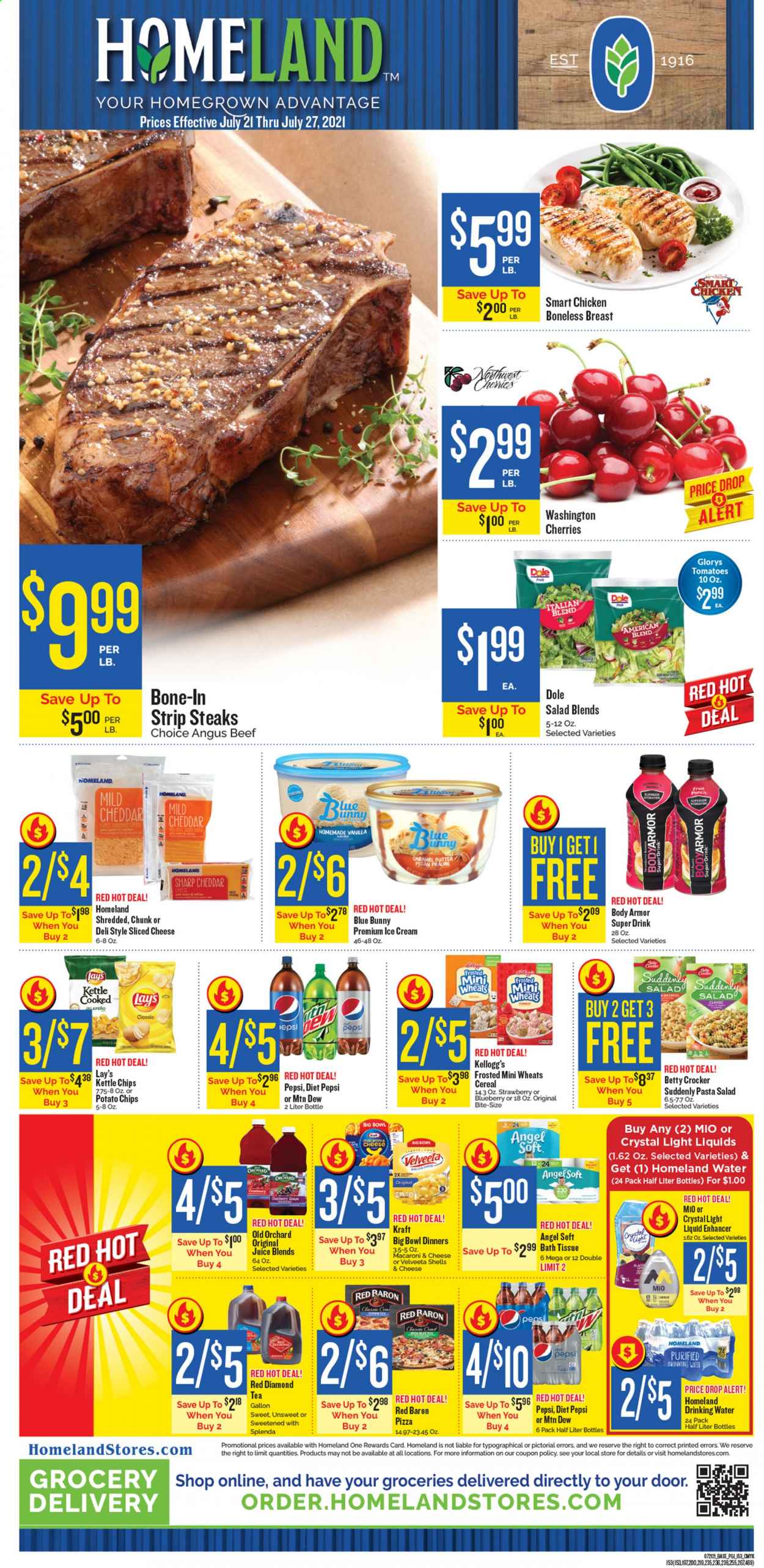 thumbnail - Homeland Flyer - 07/21/2021 - 07/27/2021 - Sales products - tomatoes, salad, Dole, cherries, macaroni & cheese, pizza, pasta, Kraft®, pasta salad, mild cheddar, sliced cheese, ice cream, Blue Bunny, Red Baron, Kellogg's, potato chips, chips, Lay’s, cereals, caramel, Mountain Dew, Pepsi, juice, Diet Pepsi, fruit punch, tea, beef meat, steak, striploin steak, bath tissue. Page 1.