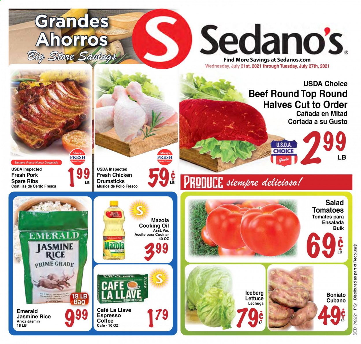 thumbnail - Sedano's Flyer - 07/21/2021 - 07/27/2021 - Sales products - tomatoes, lettuce, salad, rice, jasmine rice, oil, coffee, chicken drumsticks, pork meat, pork ribs, pork spare ribs. Page 1.