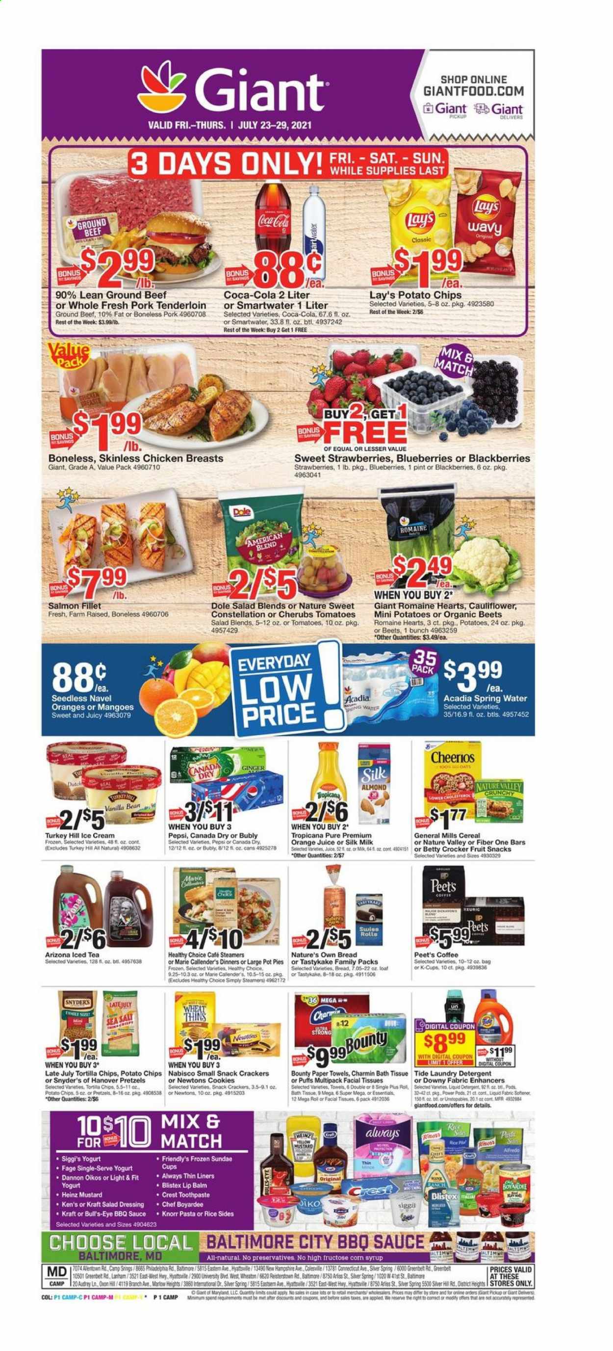 thumbnail - Giant Food Flyer - 07/23/2021 - 07/29/2021 - Sales products - pretzels, pot pie, puffs, ginger, Dole, blackberries, blueberries, salmon, salmon fillet, Knorr, sauce, Healthy Choice, Marie Callender's, Kraft®, yoghurt, Oikos, Dannon, milk, Silk, ice cream, Friendly's Ice Cream, cookies, Bounty, crackers, fruit snack, tortilla chips, potato chips, Lay’s, Thins, Heinz, Chef Boyardee, cereals, Cheerios, Nature Valley, Fiber One, rice, BBQ sauce, mustard, salad dressing, dressing, syrup, Canada Dry, Coca-Cola, Pepsi, orange juice, juice, ice tea, AriZona, spring water, Acadia, Smartwater, coffee, coffee capsules, K-Cups, Keurig, chicken breasts, beef meat, ground beef, pork meat, pork tenderloin, bath tissue, kitchen towels, paper towels, Charmin, detergent, Tide, Unstopables, laundry detergent, Downy Laundry, toothpaste, Crest, facial tissues, lip balm, Nature's Own, navel oranges. Page 1.