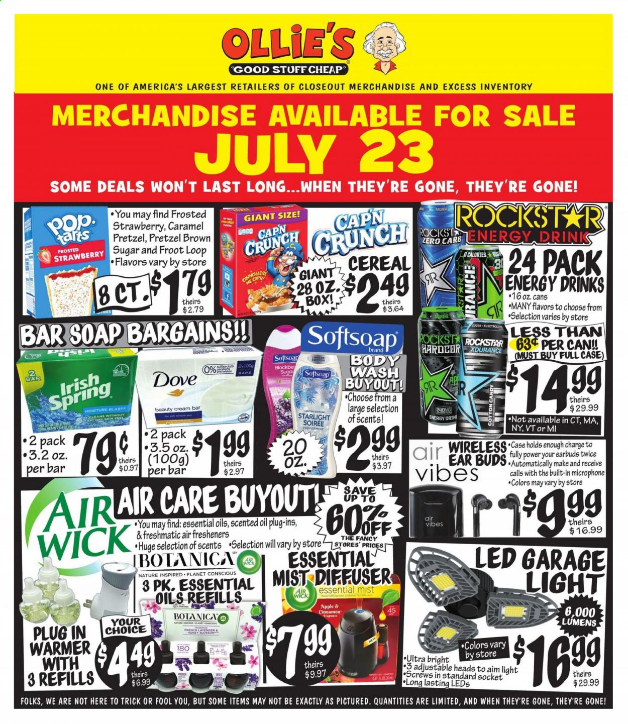 thumbnail - Ollie's Bargain Outlet Flyer - 07/23/2021 - 08/04/2021 - Sales products - pretzels, cotton candy, cane sugar, oil, body wash, Dove, Softsoap, soap bar, soap, diffuser, air freshener, Air Wick, scented oil, essential oils, hat. Page 1.