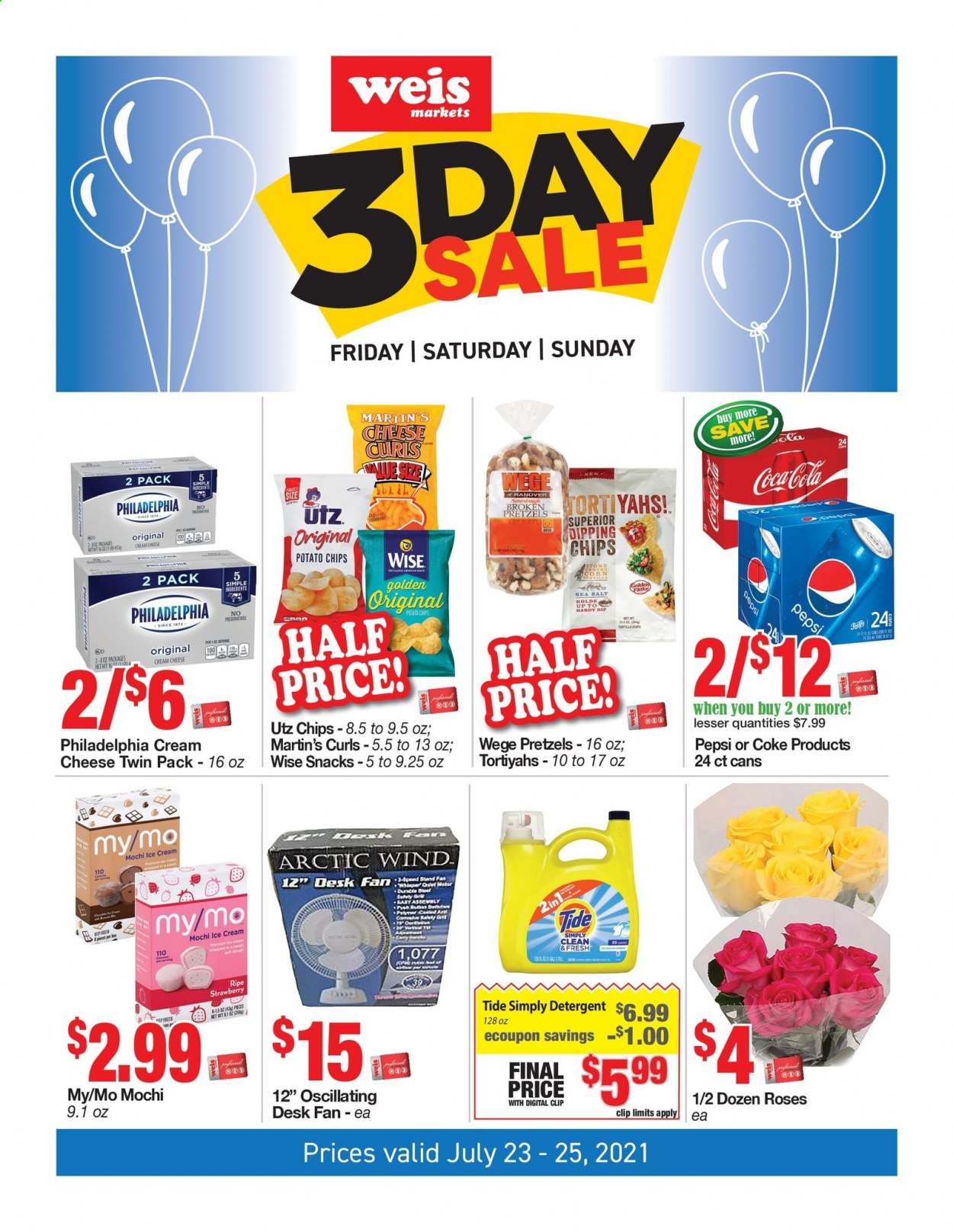 thumbnail - Weis Flyer - 07/23/2021 - 07/25/2021 - Sales products - pretzels, cream cheese, Philadelphia, cheese, dip, ice cream, Ola, snack, potato chips, chips, Coca-Cola, Pepsi, detergent, Tide, folder, rose. Page 1.