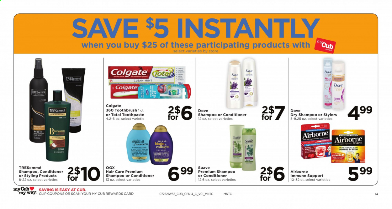 thumbnail - Cub Foods Flyer - 07/25/2021 - 08/07/2021 - Sales products - Dove, shampoo, Suave, Colgate, toothbrush, toothpaste, OGX, conditioner, TRESemmé, vitamin c, argan oil. Page 14.