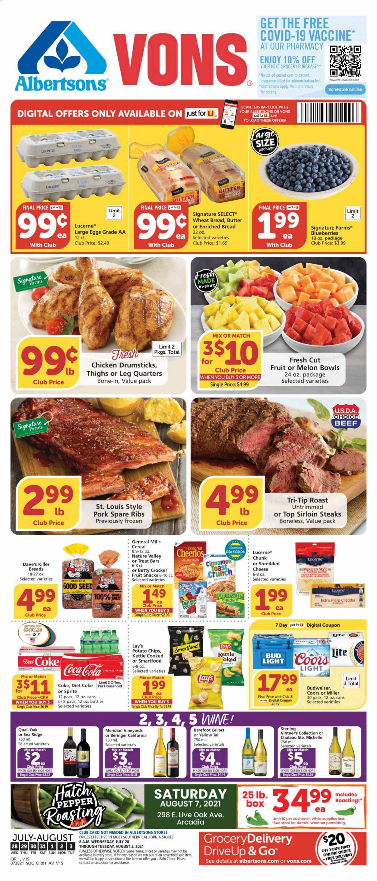 thumbnail - Vons Flyer - 07/28/2021 - 08/03/2021 - Sales products - wheat bread, blueberries, chicken drumsticks, steak, sirloin steak, pork meat, pork ribs, pork spare ribs, shredded cheese, large eggs, butter, fruit snack, potato chips, Lay’s, Smartfood, oats, cereals, Cheerios, Nature Valley, cinnamon, Coca-Cola, Sprite, Diet Coke, wine, Quail Oak, Ron Pelicano, beer, Budweiser, Coors, Bud Light, Miller, plant seeds, melons. Page 1.