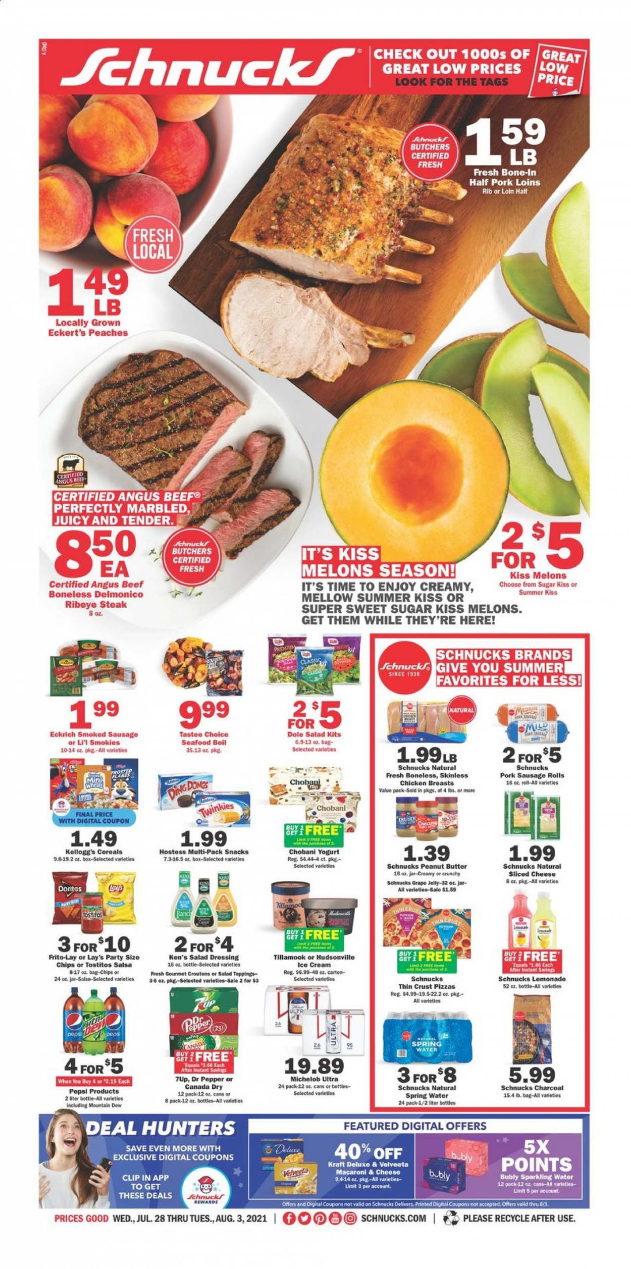 thumbnail - Schnucks Flyer - 07/28/2021 - 08/03/2021 - Sales products - Michelob, sausage rolls, Dole, seafood, seafood boil, macaroni & cheese, pizza, Kraft®, sausage, smoked sausage, pork sausage, sliced cheese, yoghurt, Chobani, ice cream, snack, jelly, Kellogg's, Doritos, chips, Lay’s, Frito-Lay, Tostitos, croutons, sugar, cereals, Frosted Flakes, salad dressing, dressing, salsa, grape jelly, peanut butter, Canada Dry, lemonade, Mountain Dew, Pepsi, Dr. Pepper, 7UP, spring water, sparkling water, beer, chicken breasts, beef meat, beef steak, steak, ribeye steak, melons, peaches. Page 1.