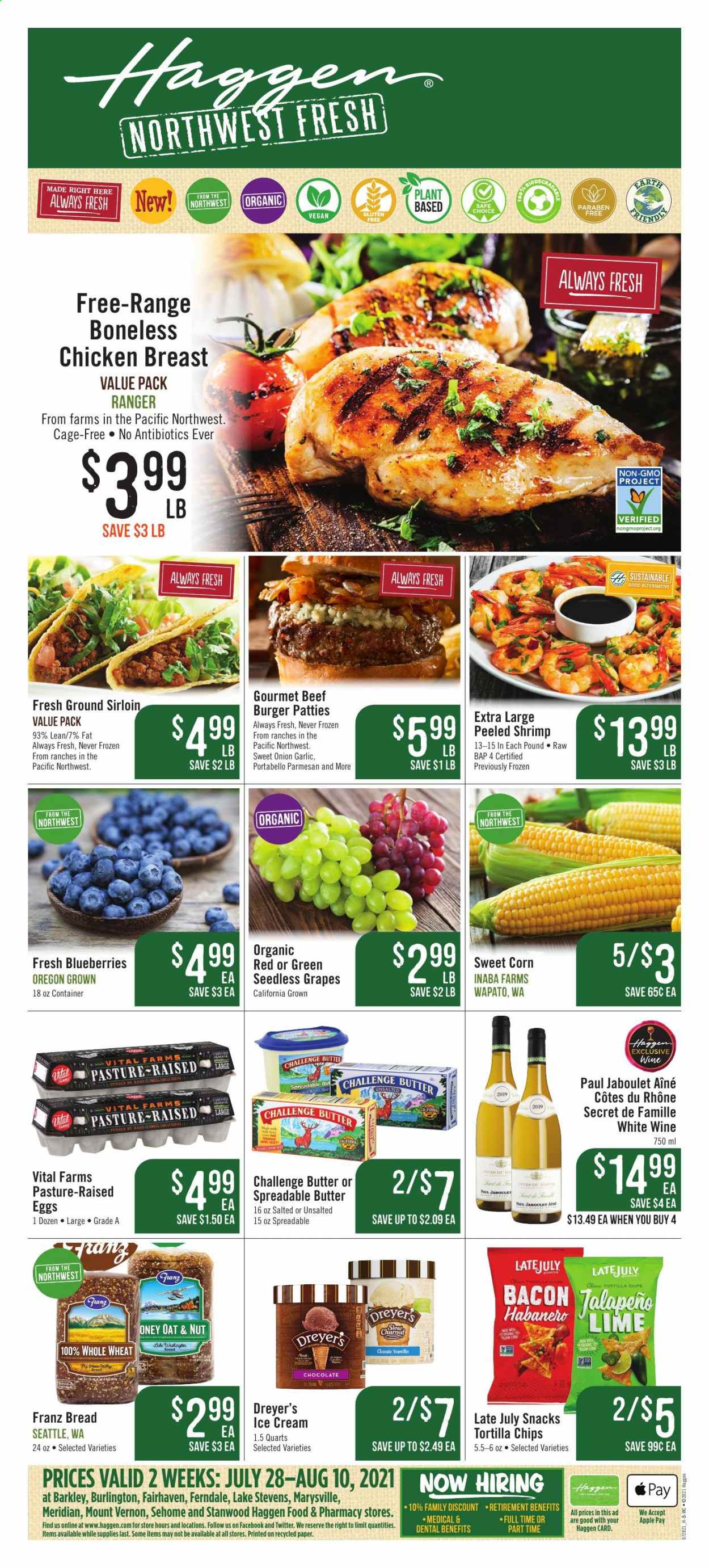 thumbnail - Haggen Flyer - 07/28/2021 - 08/10/2021 - Sales products - seedless grapes, wheat bread, corn, garlic, onion, sweet corn, blueberries, grapes, hamburger, beef burger, bacon, parmesan, eggs, cage free eggs, butter, spreadable butter, ice cream, snack, tortilla chips, oats, white wine, wine, chicken breasts, burger patties. Page 1.