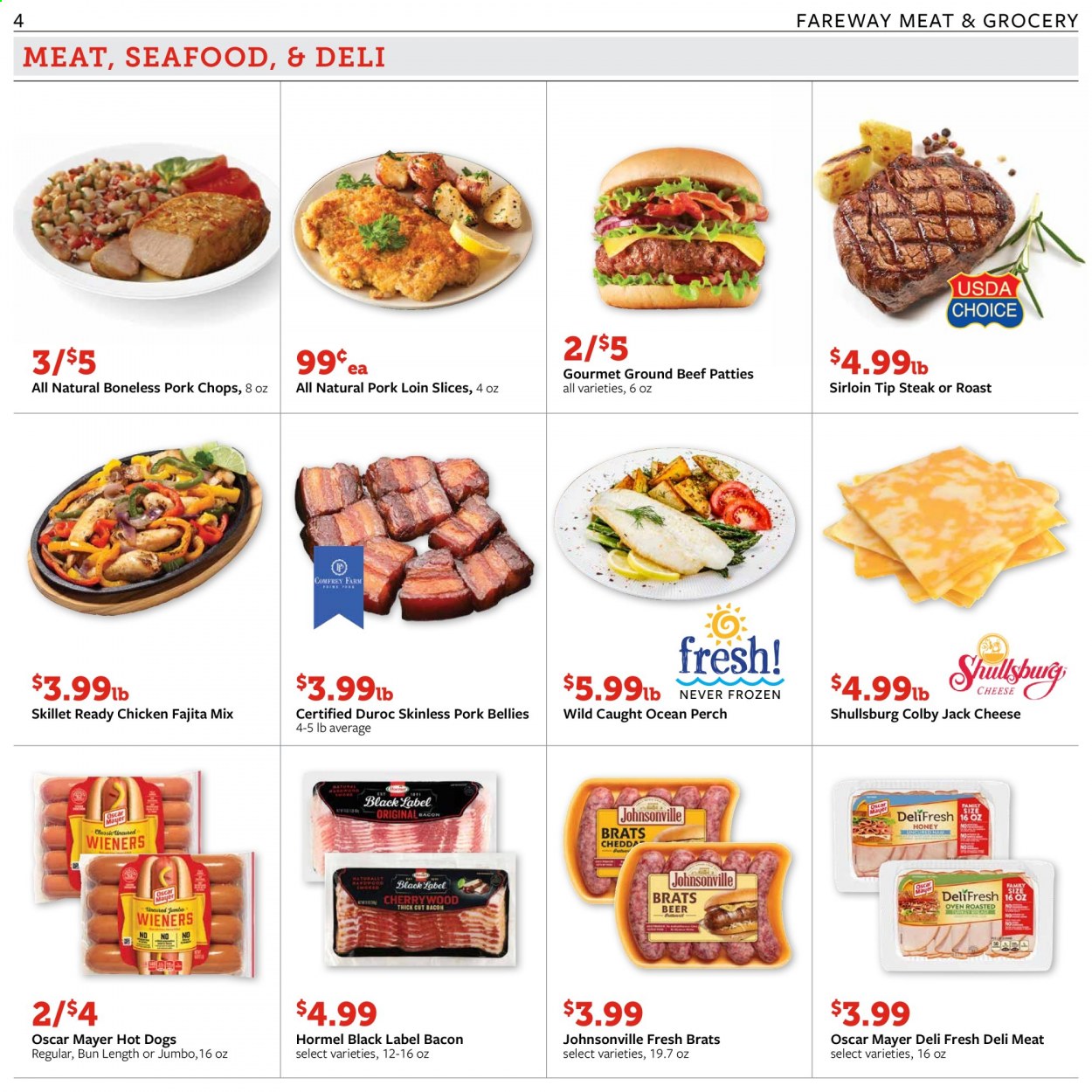 thumbnail - Fareway Flyer - 08/03/2021 - 08/09/2021 - Sales products - perch, seafood, hot dog, Hormel, fajita mix, bacon, Johnsonville, Oscar Mayer, Colby cheese, cheese, honey, beer, beef meat, ground beef, steak, pork belly, pork chops, pork loin, pork meat. Page 4.