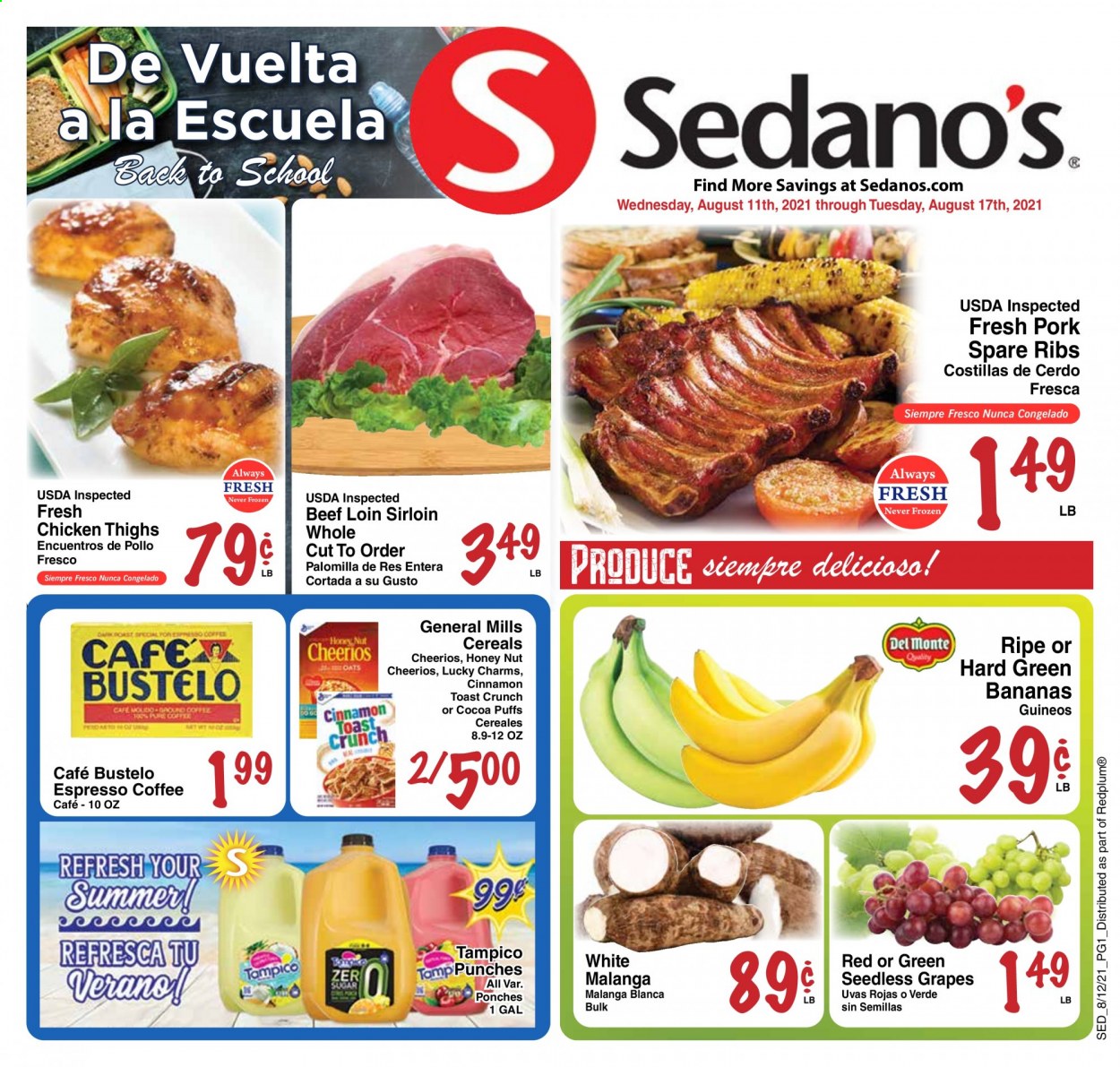 thumbnail - Sedano's Flyer - 08/11/2021 - 08/17/2021 - Sales products - seedless grapes, puffs, bananas, grapes, cereals, Cheerios, cinnamon, fruit punch, coffee, chicken thighs, pork meat, pork ribs, pork spare ribs. Page 1.