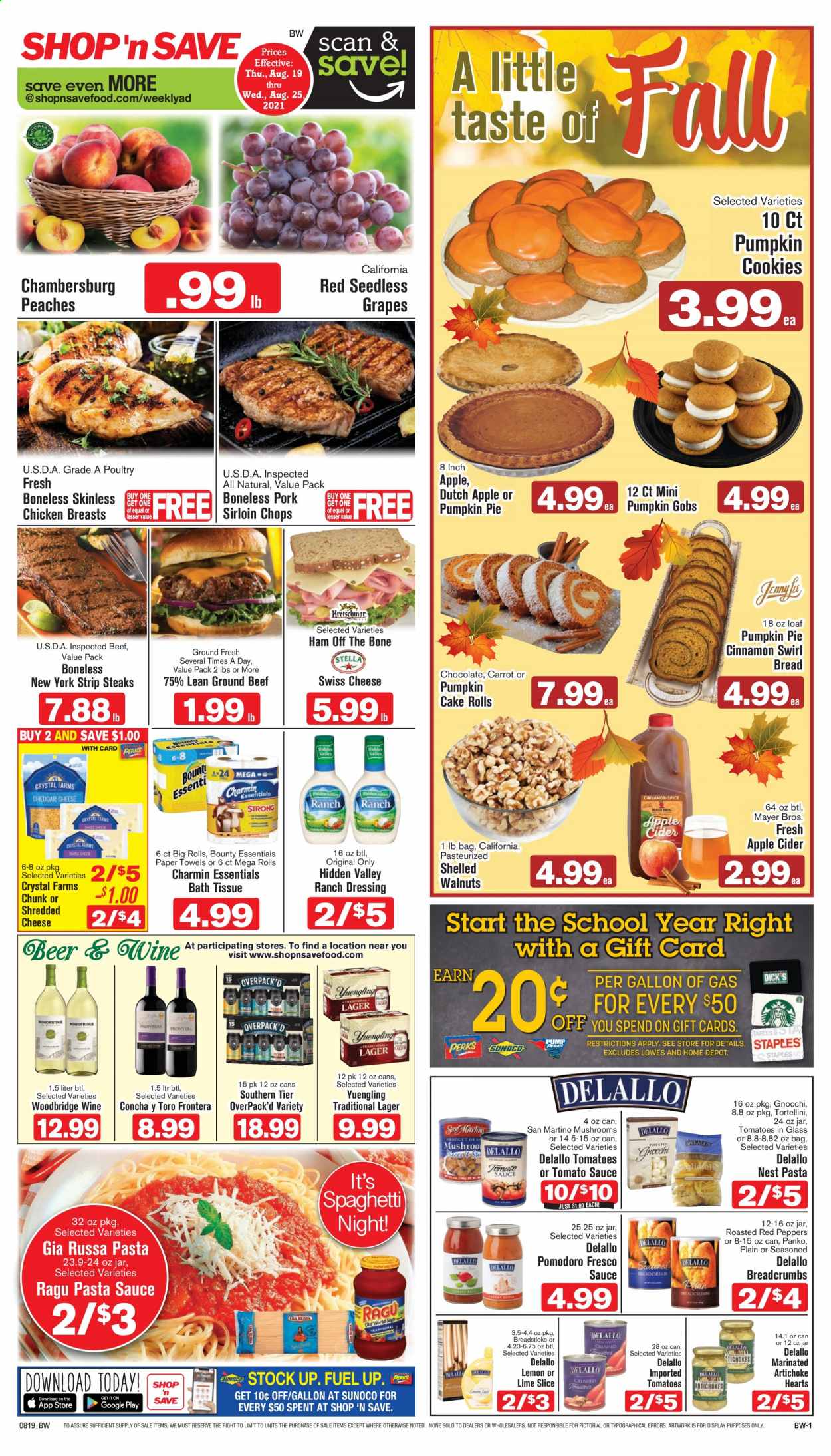thumbnail - Shop ‘n Save Flyer - 08/19/2021 - 08/25/2021 - Sales products - Yuengling, seedless grapes, bread, cake, pie, breadcrumbs, panko breadcrumbs, artichoke, tomatoes, peppers, red peppers, grapes, chicken breasts, beef meat, ground beef, steak, striploin steak, pork loin, gnocchi, spaghetti, pasta sauce, sauce, tortellini, ragú pasta, ham, ham off the bone, shredded cheese, swiss cheese, ranch dressing, cookies, chocolate, Bounty, bread sticks, tomato sauce, cinnamon, dressing, ragu, walnuts, Woodbridge, apple cider, cider, beer, Lager, bath tissue, kitchen towels, paper towels, Charmin, peaches. Page 1.
