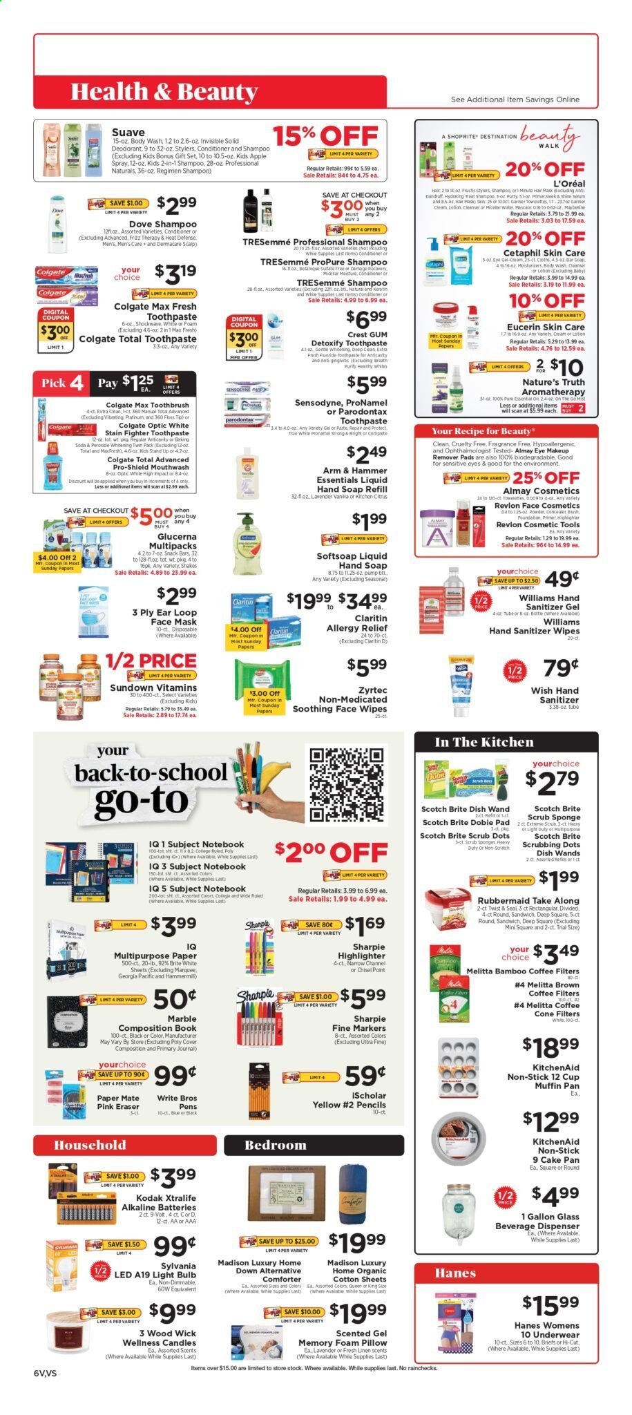 thumbnail - ShopRite Flyer - 08/29/2021 - 09/04/2021 - Sales products - sandwich, MTR, shake, snack, snack bar, ARM & HAMMER, soda, coffee, Purity, wipes, cosmetic tools, body wash, Dove, shampoo, Softsoap, Suave, hand soap, soap bar, soap, Colgate, toothbrush, toothpaste, Sensodyne, mouthwash, Crest, Almay, cleanser, eye gel, Garnier, L’Oréal, serum, face mask, conditioner, Revlon, TRESemmé, hair mask, keratin, body lotion, Eucerin, anti-perspirant, deodorant, sponge, KitchenAid, pan, cake pan, cup, dispenser, eraser, paper, Paper Mate, Sharpie, candle, battery, bulb, light bulb, Sylvania, alkaline batteries, Nature's Truth, Zyrtec, Glucerna, allergy relief. Page 6.