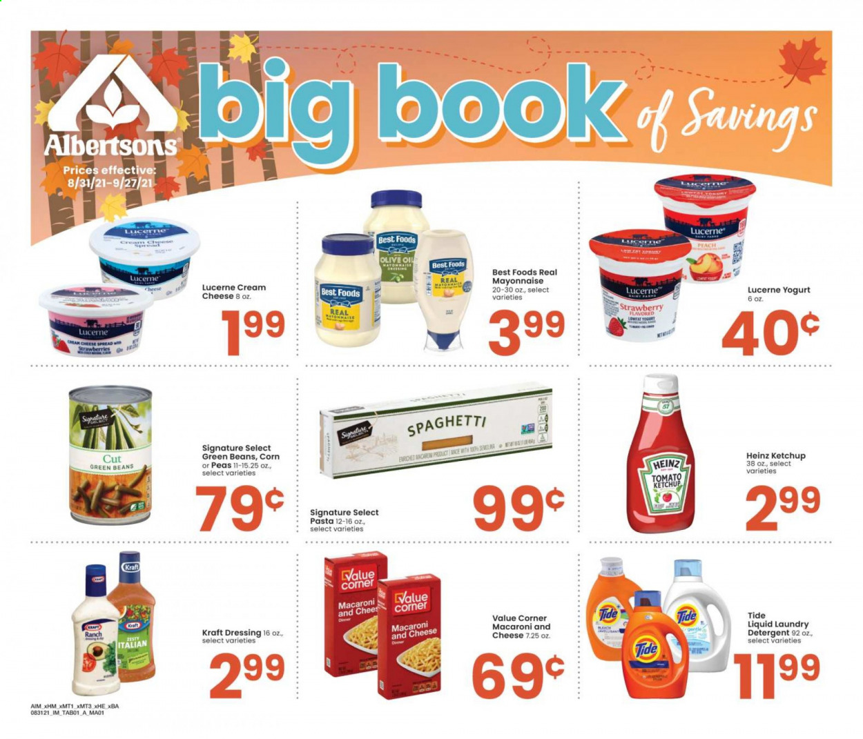 thumbnail - Albertsons Flyer - 08/31/2021 - 09/27/2021 - Sales products - corn, green beans, peas, strawberries, macaroni & cheese, spaghetti, pasta, Kraft®, cheese spread, cream cheese, yoghurt, mayonnaise, Heinz, ketchup, dressing, olive oil, oil, detergent, Tide, laundry detergent. Page 1.