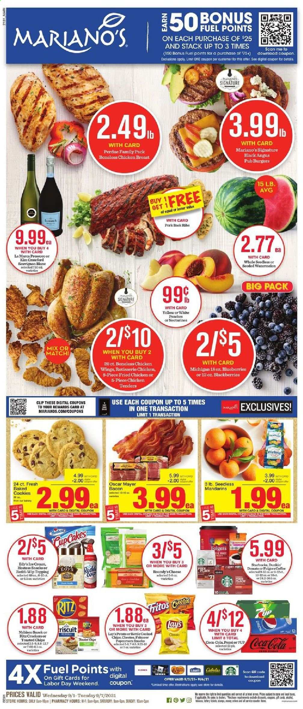 thumbnail - Mariano’s Flyer - 09/01/2021 - 09/07/2021 - Sales products - cupcake, donut, blackberries, blueberries, mandarines, watermelon, chicken roast, chicken tenders, hamburger, fried chicken, Perdue®, bacon, Oscar Mayer, cheese, chicken wings, cookies, snack, RITZ, Fritos, chips, Lay’s, popcorn, topping, Coca-Cola, Pepsi, 7UP, coffee, Starbucks, Folgers, prosecco, Sauvignon Blanc, chicken breasts, pork meat, pork ribs, pork back ribs, nectarines, peaches. Page 1.