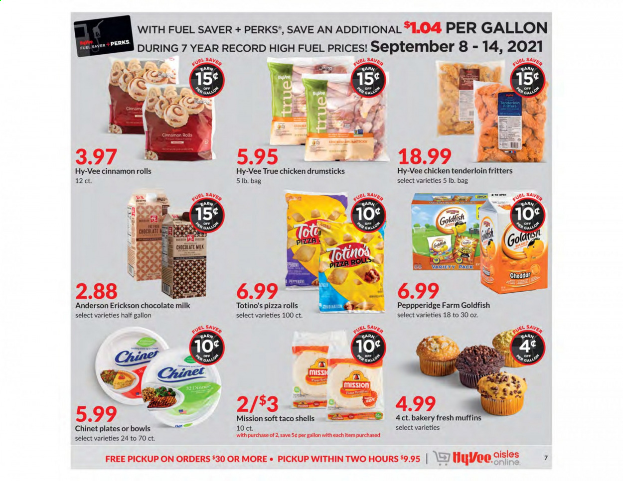 thumbnail - Hy-Vee Flyer - 09/01/2021 - 09/28/2021 - Sales products - tortillas, pizza rolls, cinnamon roll, muffin, pizza, pepperoni, milk, milk chocolate, chocolate, Goldfish, Peroni, chicken drumsticks, plate. Page 7.