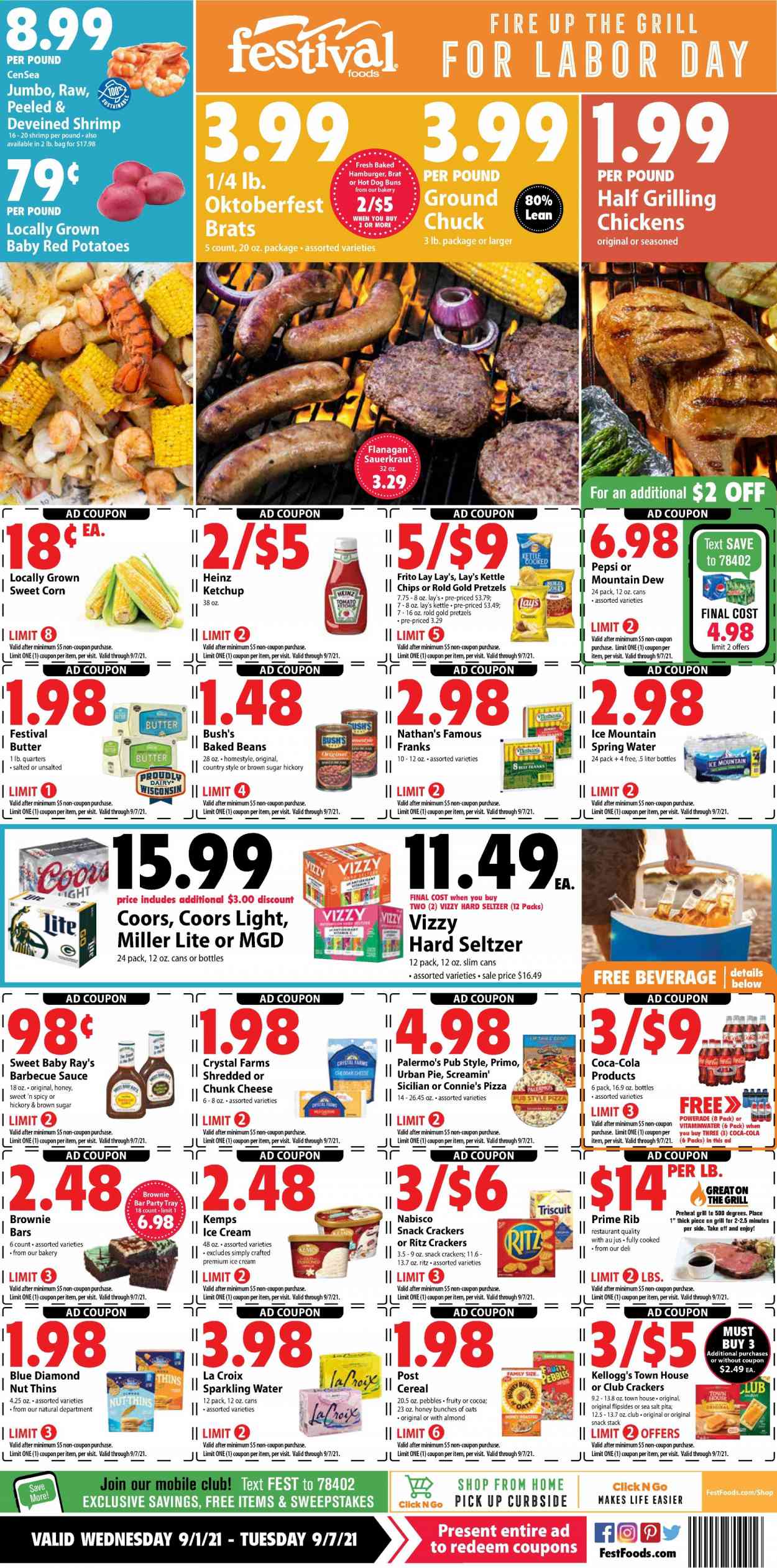 thumbnail - Festival Foods Flyer - 09/01/2021 - 09/07/2021 - Sales products - pita, pretzels, buns, brownies, beans, corn, potatoes, sweet corn, red potatoes, shrimps, pizza, hamburger, sauce, Urban Pie, chunk cheese, Kemps, butter, ice cream, Screamin' Sicilian, snack, crackers, Kellogg's, RITZ, chips, Lay’s, Thins, sauerkraut, Heinz, baked beans, cereals, Fruity Pebbles, BBQ sauce, ketchup, Blue Diamond, Coca-Cola, Mountain Dew, Powerade, Pepsi, spring water, sparkling water, Ice Mountain, Hard Seltzer, beer, ground chuck, Miller Lite, Coors. Page 1.