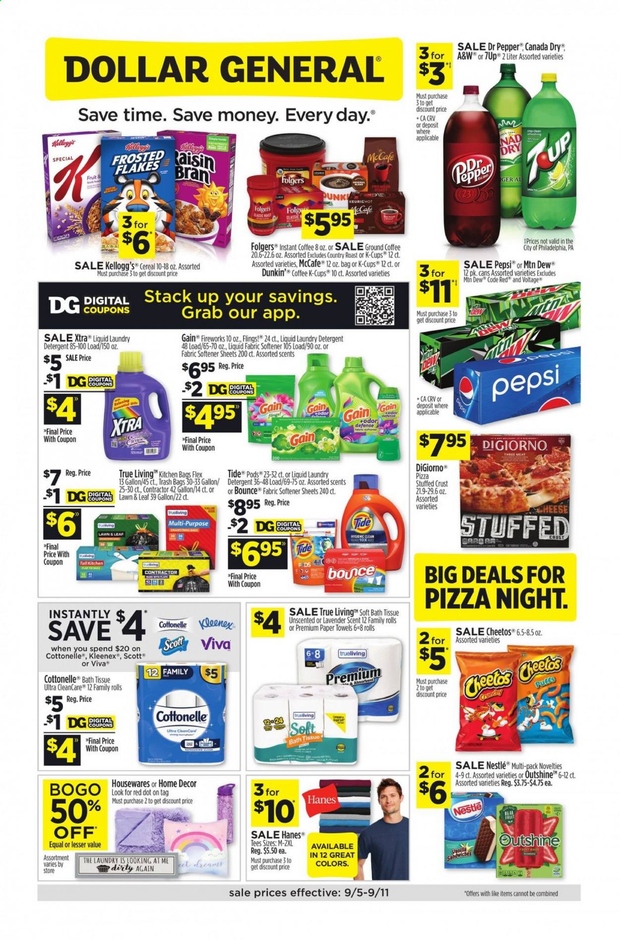 thumbnail - Dollar General Flyer - 09/05/2021 - 09/11/2021 - Sales products - Scott, pizza, Nestlé, Kellogg's, Cheetos, cereals, Frosted Flakes, Canada Dry, Mountain Dew, Pepsi, Dr. Pepper, 7UP, A&W, instant coffee, Folgers, ground coffee, coffee capsules, McCafe, K-Cups, bath tissue, Cottonelle, Kleenex, kitchen towels, paper towels, detergent, Gain, Tide, fabric softener, laundry detergent, Bounce, Gain Fireworks, XTRA, trash bags. Page 1.