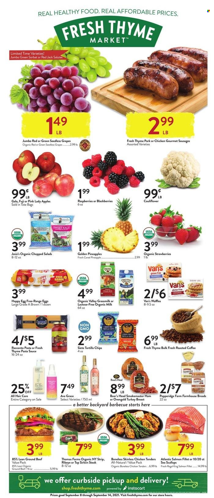 thumbnail - Fresh Thyme Flyer - 09/08/2021 - 09/14/2021 - Sales products - seedless grapes, waffles, kale, chopped salad, apples, blackberries, Gala, grapes, strawberries, pineapple, Pink Lady, salmon, salmon fillet, scallops, pasta sauce, chicken tenders, sauce, ham, sausage, organic milk, eggs, tortilla chips, chips, turkey breast, beef meat, beef sirloin, ground beef, steak, sirloin steak. Page 1.