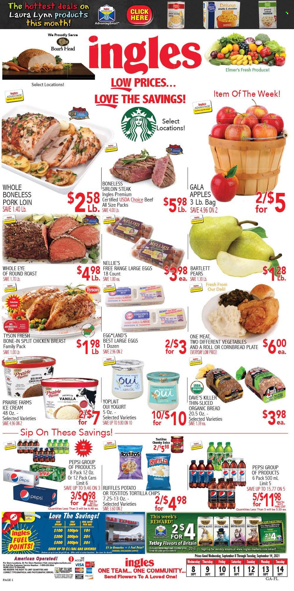 thumbnail - Ingles Flyer - 09/08/2021 - 09/14/2021 - Sales products - bread, corn bread, corn, apples, Gala, pears, pasta, yoghurt, Yoplait, large eggs, ice cream, tortilla chips, chips, Ruffles, Tostitos, salsa, Pepsi, chicken breasts, beef meat, beef sirloin, steak, eye of round, round roast, sirloin steak, pork loin, pork meat, plate. Page 1.