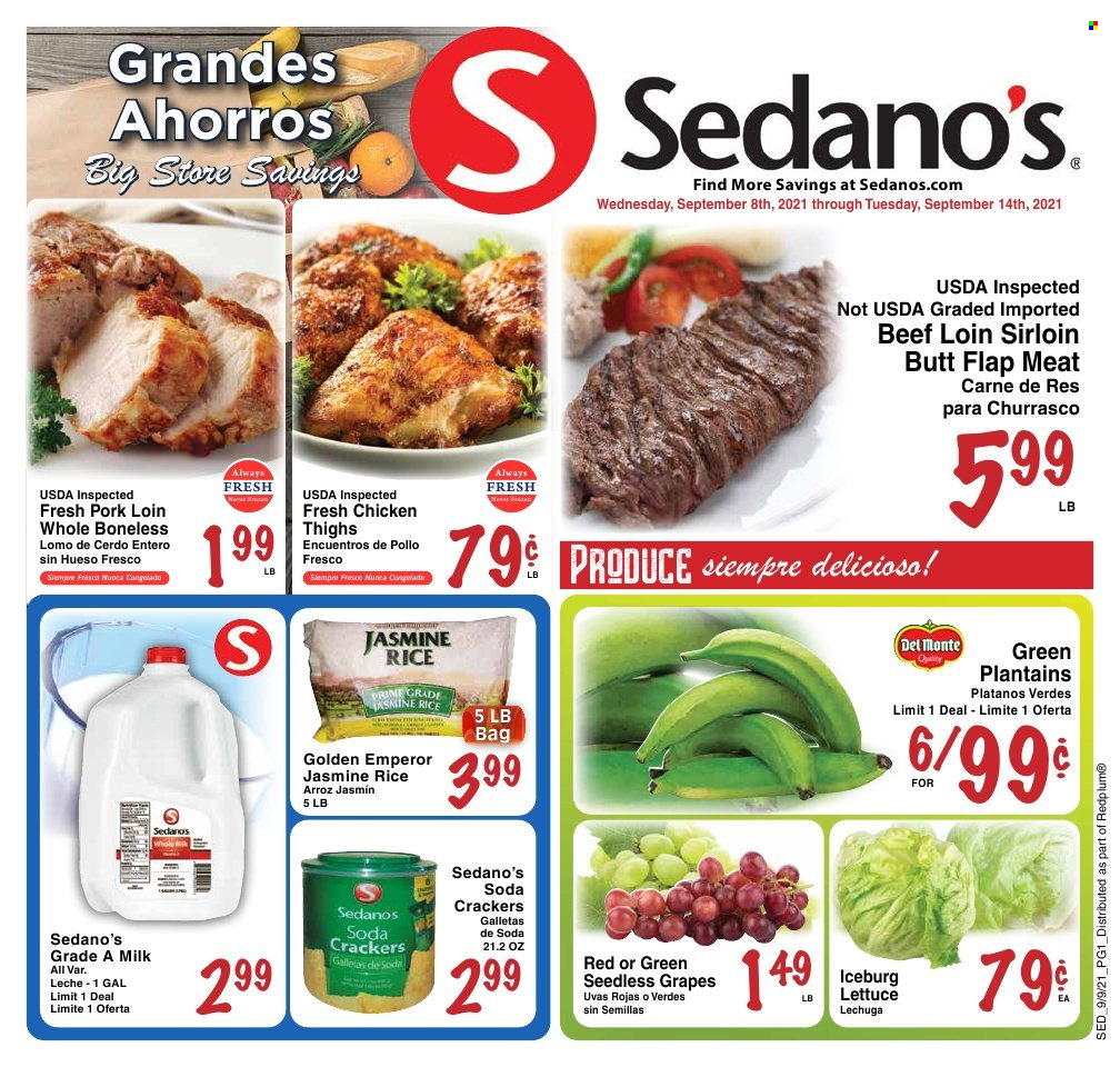 thumbnail - Sedano's Flyer - 09/08/2021 - 09/14/2021 - Sales products - seedless grapes, lettuce, grapes, milk, crackers, rice, jasmine rice, soda, chicken thighs, pork loin, pork meat, plantains. Page 1.