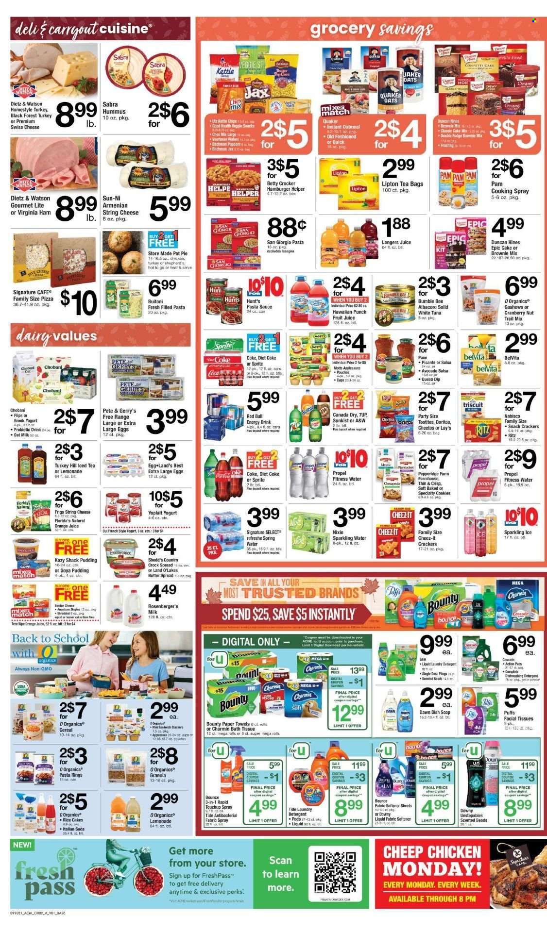 thumbnail - ACME Flyer - 09/10/2021 - 09/16/2021 - Sales products - pie, pot pie, puffs, brownie mix, cake mix, Mott's, tuna, pizza, pasta sauce, sandwich, Bumble Bee, sauce, Quaker, Buitoni, filled pasta, ham, virginia ham, Dietz & Watson, hummus, string cheese, swiss cheese, greek yoghurt, pudding, yoghurt, Yoplait, Chobani, milk, oat milk, large eggs, butter, dip, fudge, wafers, snack, Bounty, crackers, Florida's Natural, RITZ, Doritos, Cheetos, chips, Lay’s, kettle, Cheez-It, Tostitos, Chex Mix, frosting, oatmeal, Goya, cereals, granola, belVita, rice, salsa, cooking spray, apple sauce, cashews, trail mix, Canada Dry, Coca-Cola, lemonade, Sprite, orange juice, juice, fruit juice, energy drink, Lipton, Diet Coke, 7UP, Red Bull, A&W, spring water, soda, sparkling water, tea bags, L'Or, punch, bath tissue, kitchen towels, paper towels, Charmin, Gain, Cascade, Tide, Unstopables, fabric softener, Bounce, Downy Laundry, soap, facial tissues, pot, cup. Page 2.