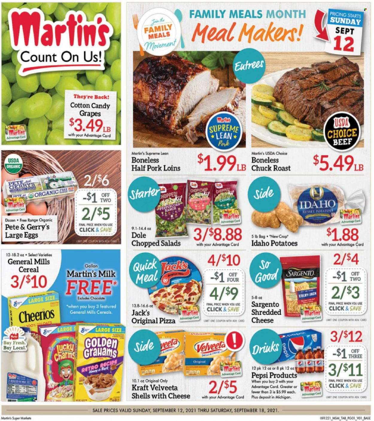 thumbnail - Martin’s Flyer - 09/12/2021 - 09/18/2021 - Sales products - russet potatoes, potatoes, Dole, chopped salad, grapes, pizza, Kraft®, Colby cheese, shredded cheese, Sargento, milk, large eggs, chocolate, cotton candy, cereals, Cheerios, Pepsi, beef meat, chuck roast. Page 1.