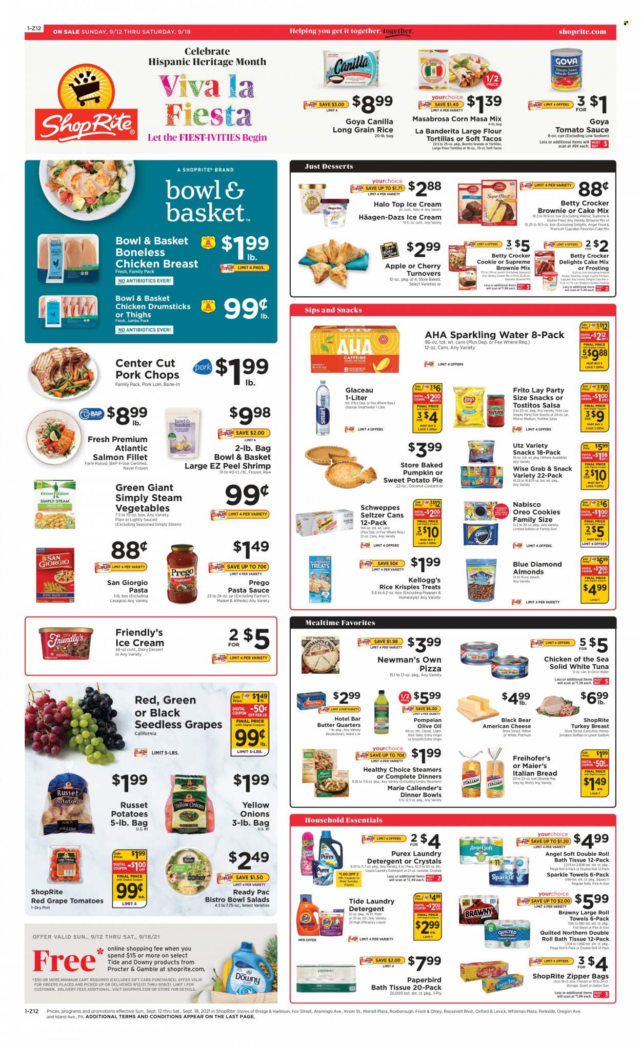 thumbnail - ShopRite Flyer - 09/12/2021 - 09/18/2021 - Sales products - seedless grapes, bread, tortillas, tacos, Bowl & Basket, turnovers, flour tortillas, cupcake, Angel Food, brownie mix, cake mix, corn, russet potatoes, sweet potato, potatoes, onion, salmon, salmon fillet, tuna, shrimps, pizza, pasta sauce, Knorr, sauce, burrito, Healthy Choice, Marie Callender's, Ready Pac, american cheese, custard, Oreo, butter, ice cream, Häagen-Dazs, Friendly's Ice Cream, Kellogg's, Tostitos, frosting, tomato sauce, Chicken of the Sea, Goya, Rice Krispies, long grain rice, salsa, extra virgin olive oil, olive oil, honey, almonds, Blue Diamond, Schweppes, seltzer water, sparkling water, Smartwater, turkey breast, chicken breasts, chicken drumsticks, pork chops, pork loin, pork meat, bath tissue, Quilted Northern, paper towels, detergent, Tide, laundry detergent, Purex. Page 1.