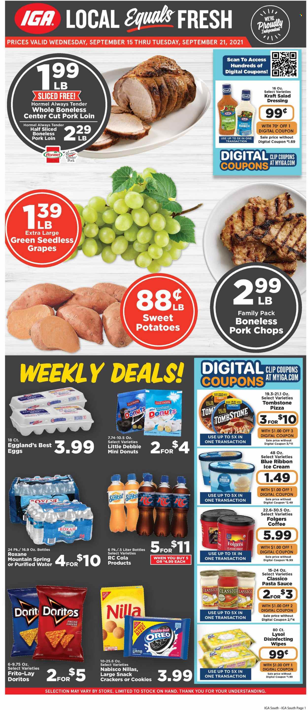 thumbnail - IGA Flyer - 09/15/2021 - 09/21/2021 - Sales products - seedless grapes, Blue Ribbon, donut, sweet potato, potatoes, grapes, pizza, pasta sauce, sauce, Kraft®, Hormel, pepperoni, Oreo, eggs, italian dressing, ice cream, cookies, snack, crackers, Ego, Doritos, Frito-Lay, cocoa, salad dressing, dressing, Classico, purified water, coffee, Folgers, pork chops, pork loin, pork meat, wipes, Lysol, cup. Page 1.