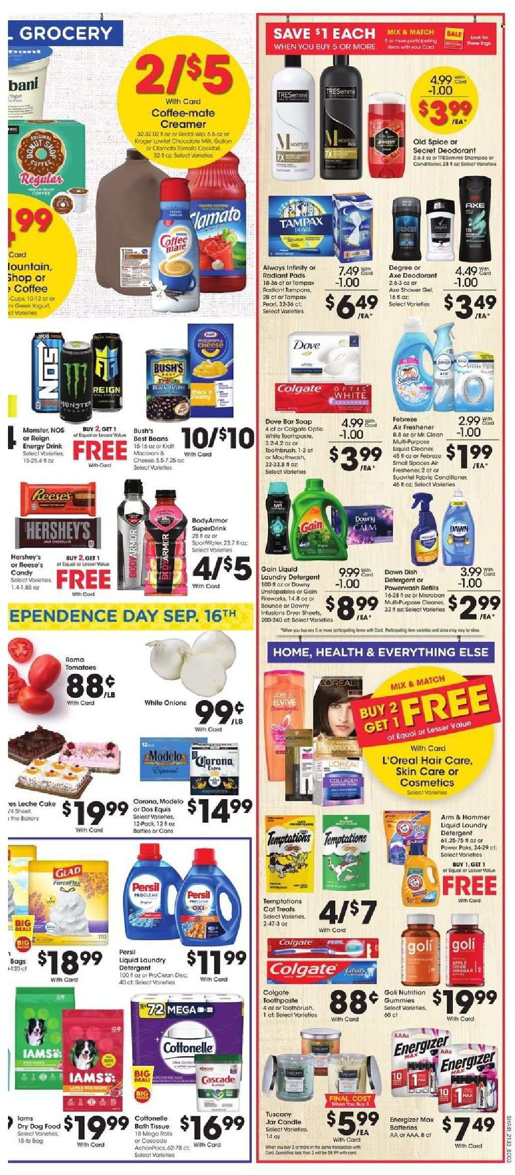 thumbnail - Kroger Flyer - 09/15/2021 - 09/21/2021 - Sales products - tomatoes, Kraft®, greek yoghurt, yoghurt, Coffee-Mate, milk, creamer, Reese's, Hershey's, milk chocolate, chocolate, ARM & HAMMER, spice, vinegar, energy drink, Monster, Clamato, beer, Corona Extra, Modelo, Dove, bath tissue, detergent, Febreze, Gain, cleaner, liquid cleaner, Cascade, Unstopables, Persil, laundry detergent, Gain Fireworks, Downy Laundry, shampoo, shower gel, Old Spice, soap bar, soap, Colgate, toothbrush, toothpaste, mouthwash, Tampax, tampons, Always Infinity, L’Oréal, TRESemmé, anti-perspirant, deodorant, cup, candle, air freshener, battery, Energizer, animal food, dog food, dry dog food, Iams, Dos Equis. Page 6.