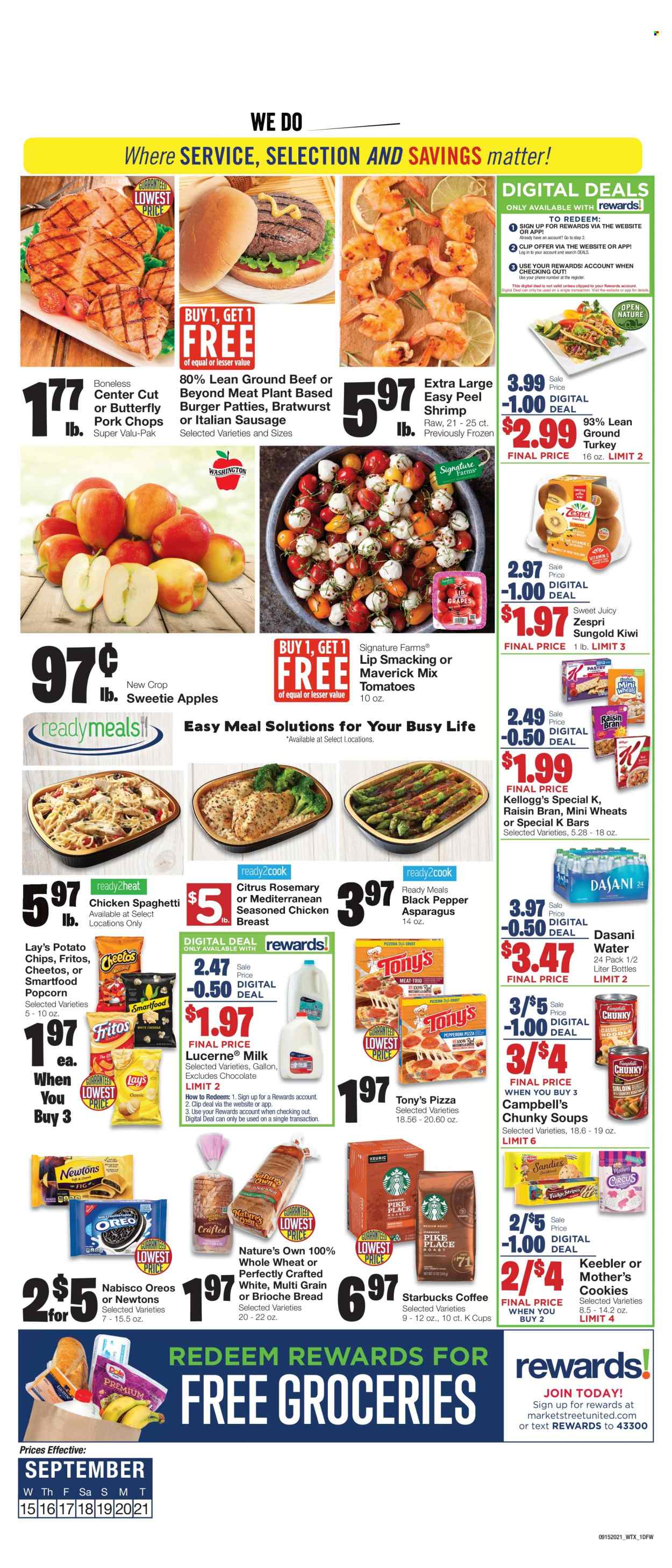 thumbnail - Market Street Flyer - 09/15/2021 - 09/21/2021 - Sales products - bread, brioche, asparagus, Dole, apples, grapes, kiwi, shrimps, Campbell's, spaghetti, pizza, hamburger, noodles, bratwurst, sausage, italian sausage, Oreo, milk, cookies, chocolate, Kellogg's, Keebler, Fritos, potato chips, Cheetos, Lay’s, Smartfood, Raisin Bran, rosemary, black pepper, coffee, Starbucks, coffee capsules, K-Cups, whole turkey, chicken breasts, beef meat, ground beef, burger patties, pork chops, pork meat, cup, vitamin c, Nature's Own. Page 1.