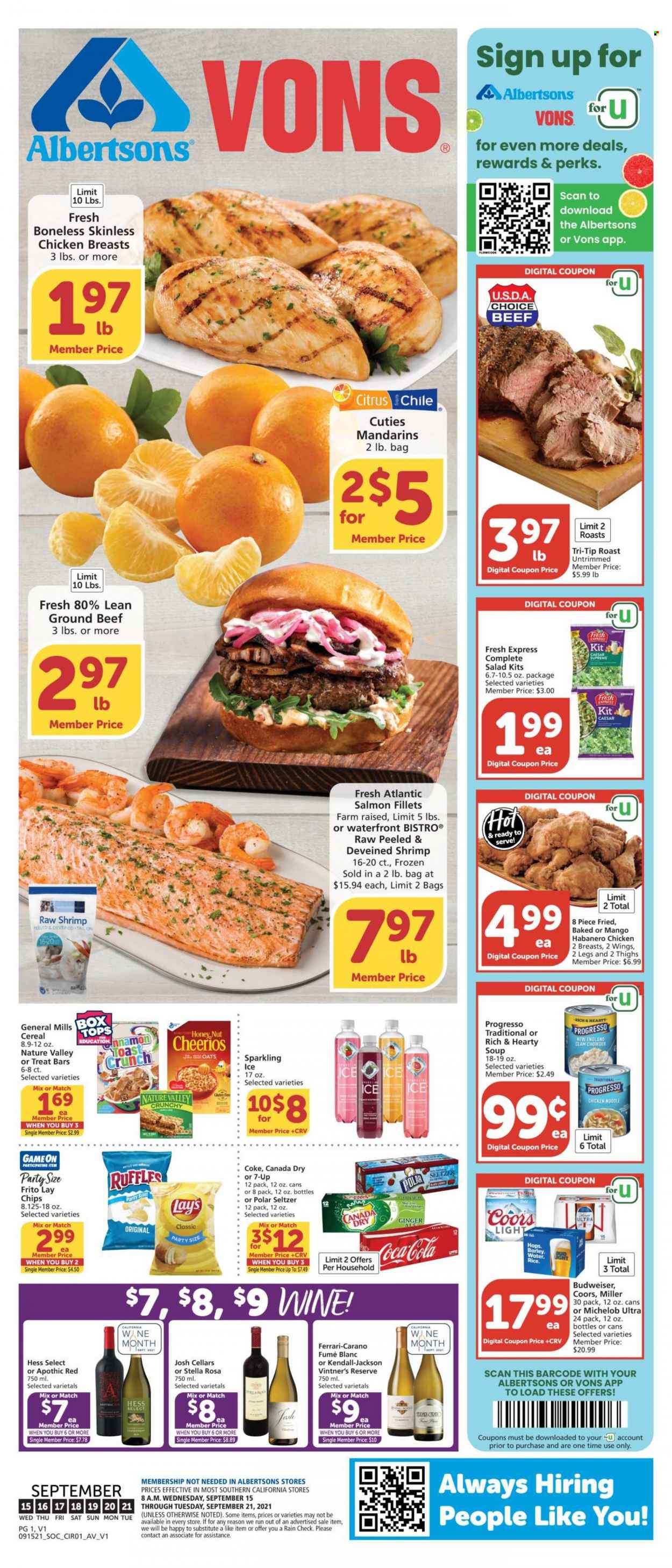 thumbnail - Vons Flyer - 09/15/2021 - 09/21/2021 - Sales products - ginger, salad, mandarines, chicken breasts, beef meat, ground beef, salmon, salmon fillet, shrimps, soup, noodles, Progresso, habanero chicken, Ruffles, oats, clam chowder, cereals, Cheerios, Nature Valley, Canada Dry, Coca-Cola, 7UP, seltzer water, wine, beer, Bud Light, Miller, Budweiser, Coors, Michelob. Page 1.