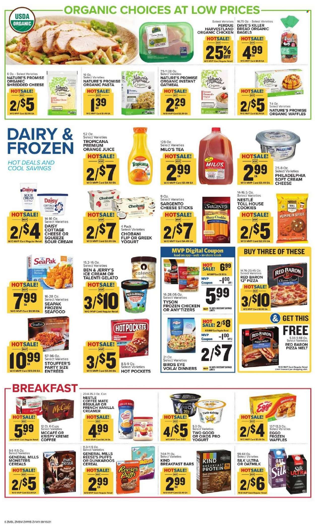 thumbnail - Food Lion Flyer - 09/15/2021 - 09/21/2021 - Sales products - bagels, bread, Nature’s Promise, puffs, waffles, seafood, shrimps, pizza, pasta, Bird's Eye, Perdue®, cottage cheese, shredded cheese, Philadelphia, cheddar, Sargento, greek yoghurt, yoghurt, Oikos, Chobani, Coffee-Mate, Silk, oat milk, sour cream, creamer, ice cream, Reese's, Ben & Jerry's, Talenti Gelato, gelato, cheese sticks, Stouffer's, Red Baron, Nestlé, cocoa, oatmeal, cereals, penne, spice, orange juice, juice, tea, coffee capsules, McCafe, K-Cups, calcium. Page 6.