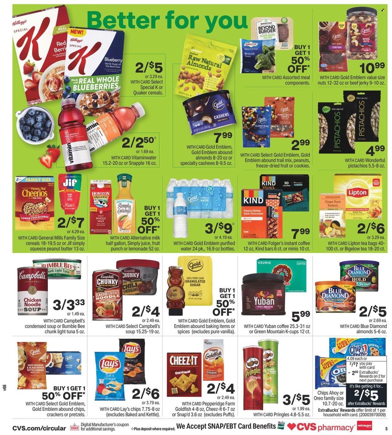 thumbnail - CVS Pharmacy Flyer - 09/19/2021 - 09/25/2021 - Sales products - Campbell's, condensed soup, soup, Bumble Bee, sauce, Quaker, noodles, instant soup, beef jerky, jerky, milk, Oreo, cookies, pretzels, chocolate, crackers, Kellogg's, dark chocolate, Pringles, chips, Lay’s, Goldfish, Cheez-It, saltines, light tuna, puffs, Cheerios, almonds, cashews, peanuts, dried fruit, pistachios, mixed nuts, Blue Diamond, trail mix, lemonade, juice, Lipton, Jif, Snapple, fruit punch, purified water, tea bags, instant coffee, coffee capsules, K-Cups, Keurig, Green Mountain, Select Gold. Page 6.