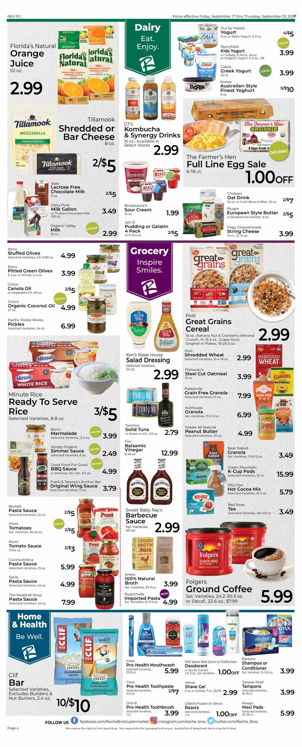 thumbnail - Roche Bros. Flyer - 09/17/2021 - 09/23/2021 - Sales products - tuna, pasta sauce, sauce, Bertolli, string cheese, greek yoghurt, pudding, yoghurt, organic yoghurt, Yoplait, Chobani, organic milk, eggs, Anchor, sour cream, milk chocolate, chocolate, Florida's Natural, Crisco, oatmeal, Jell-O, broth, tomato sauce, pickles, olives, cereals, granola, rice, spice, BBQ sauce, salad dressing, ketchup, dressing, wing sauce, balsamic vinegar, canola oil, coconut oil, vinegar, peanut butter, orange juice, juice, kombucha, hot cocoa, tea, coffee, Folgers, ground coffee, coffee capsules, K-Cups, Green Mountain, rosé wine, steak, shampoo, Old Spice, toothbrush, Oral-B, toothpaste, mouthwash, Crest, Tampax, sanitary pads, tampons, conditioner, Pantene, anti-perspirant, deodorant, Gillette, shave gel, Venus, rose. Page 4.