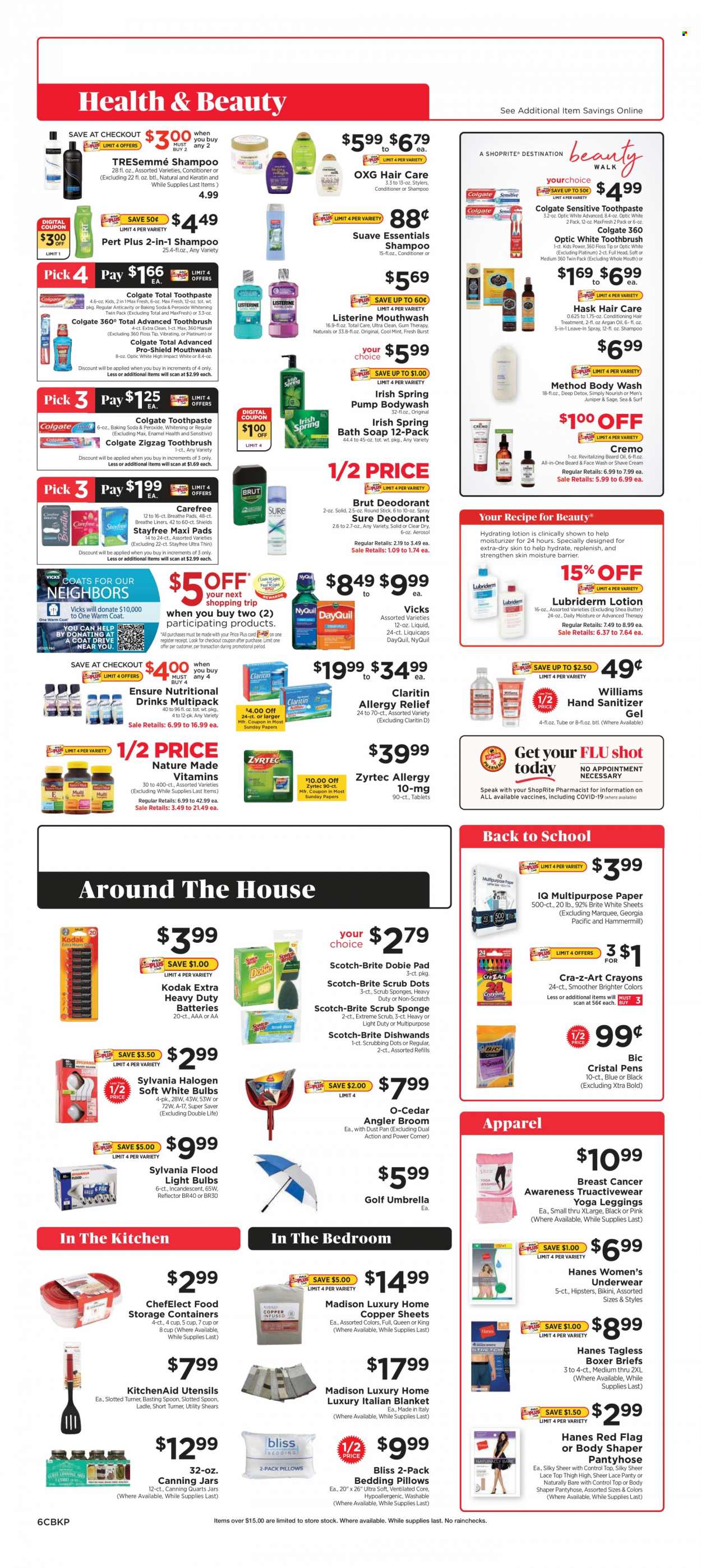 thumbnail - ShopRite Flyer - 09/19/2021 - 09/25/2021 - Sales products - Surf, XTRA, body wash, shampoo, Suave, face gel, soap, Colgate, Listerine, toothbrush, toothpaste, mouthwash, Stayfree, sanitary pads, Carefree, moisturizer, beard oil, conditioner, TRESemmé, keratin, Brite, Hask, body lotion, Lubriderm, shea butter, anti-perspirant, Sure, deodorant, Brut, BIC, shave cream, sponge, broom, angle broom, KitchenAid, spoon, utensils, cup, jar, storage box, paper, battery, bulb, light bulb, Sylvania, blanket, leggings, pantyhose, DayQuil, Nature Made, Zyrtec, NyQuil, argan oil, Vicks, allergy relief, bikini. Page 6.
