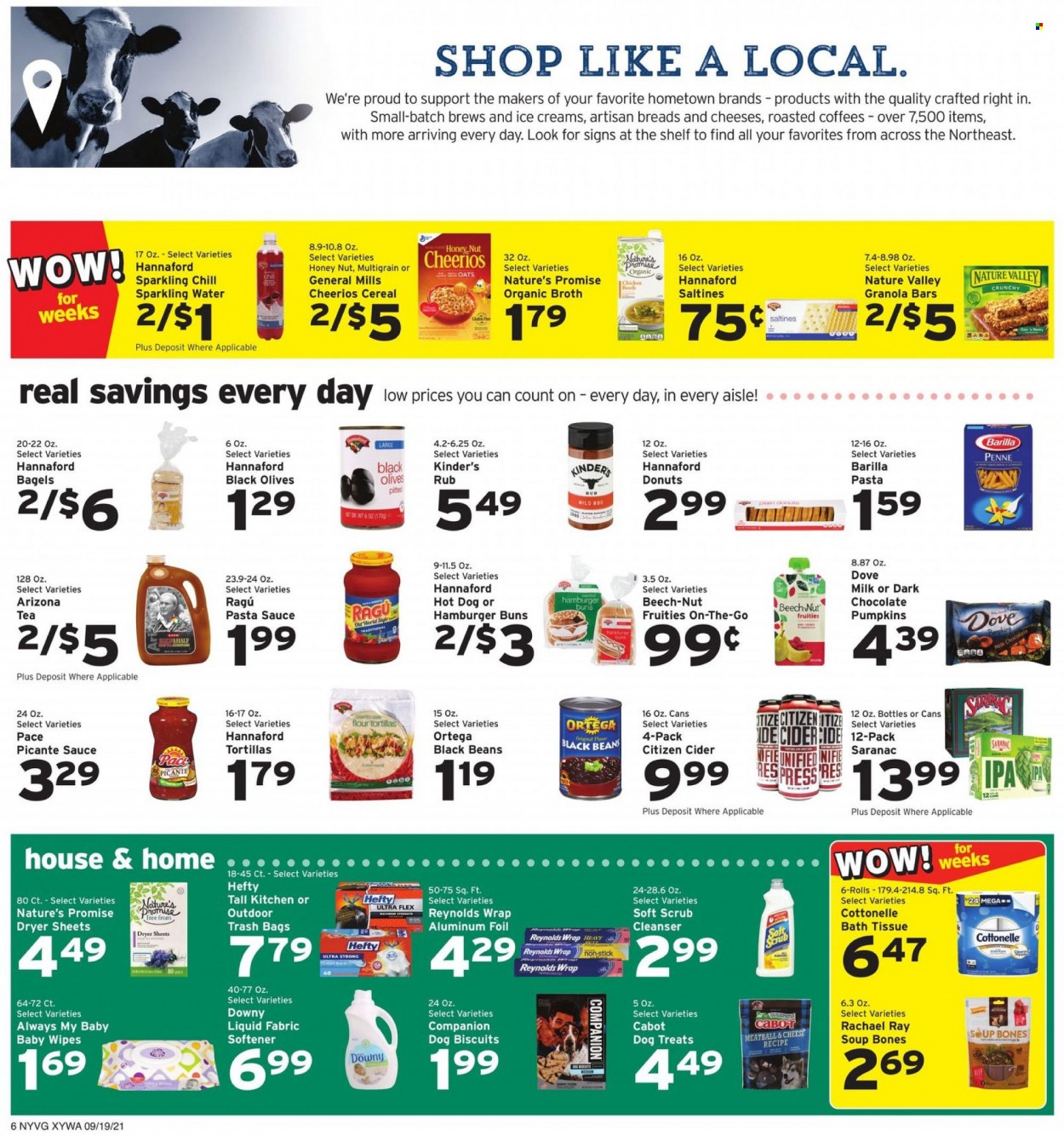 thumbnail - Hannaford Flyer - 09/19/2021 - 09/25/2021 - Sales products - bagels, tortillas, buns, burger buns, Nature’s Promise, flour tortillas, donut, beans, hot dog, pasta sauce, soup, sauce, Barilla, ragú pasta, cheese, milk chocolate, chocolate, saltines, oats, broth, black beans, olives, cereals, Cheerios, granola bar, Nature Valley, penne, ragu, AriZona, sparkling water, tea, cider, wipes, baby wipes, Dove, bath tissue, Cottonelle, fabric softener, dryer sheets, Downy Laundry, cleanser, Hefty, trash bags, aluminium foil, animal treats, dog food, dog biscuits. Page 6.