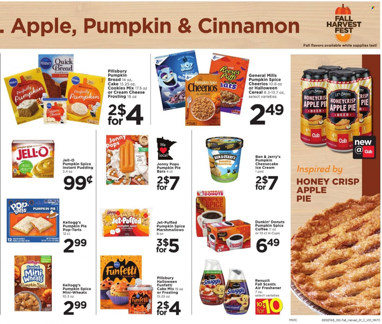 thumbnail - Cub Foods Flyer - 09/19/2021 - 09/25/2021 - Sales products - bread, pie, apple pie, puffs, cheesecake, donut, Dunkin' Donuts, cake mix, muffin mix, Pillsbury, cheese, pudding, Reese's, Ben & Jerry's, cookies, marshmallows, Mars, Kellogg's, Pop-Tarts, frosting, oats, Jell-O, cereals, Cheerios, spice, cinnamon, coffee, coffee capsules, K-Cups, beer, Snuggle, Jet. Page 5.