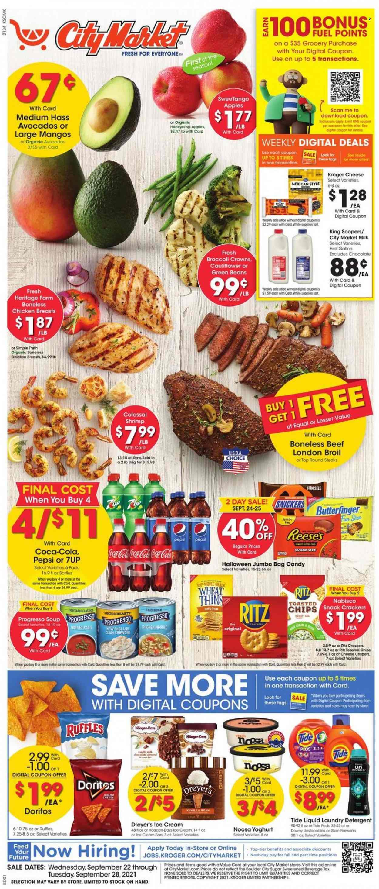 thumbnail - City Market Flyer - 09/22/2021 - 09/28/2021 - Sales products - beans, green beans, avocado, shrimps, Progresso, yoghurt, milk, ice cream, ice cream bars, Reese's, Häagen-Dazs, snack, Snickers, crackers, RITZ, Doritos, chips, Thins, Ruffles, sugar, clam chowder, esponja, Coca-Cola, Pepsi, 7UP, chicken breasts, steak, detergent, Gain, Tide, Unstopables, laundry detergent. Page 1.