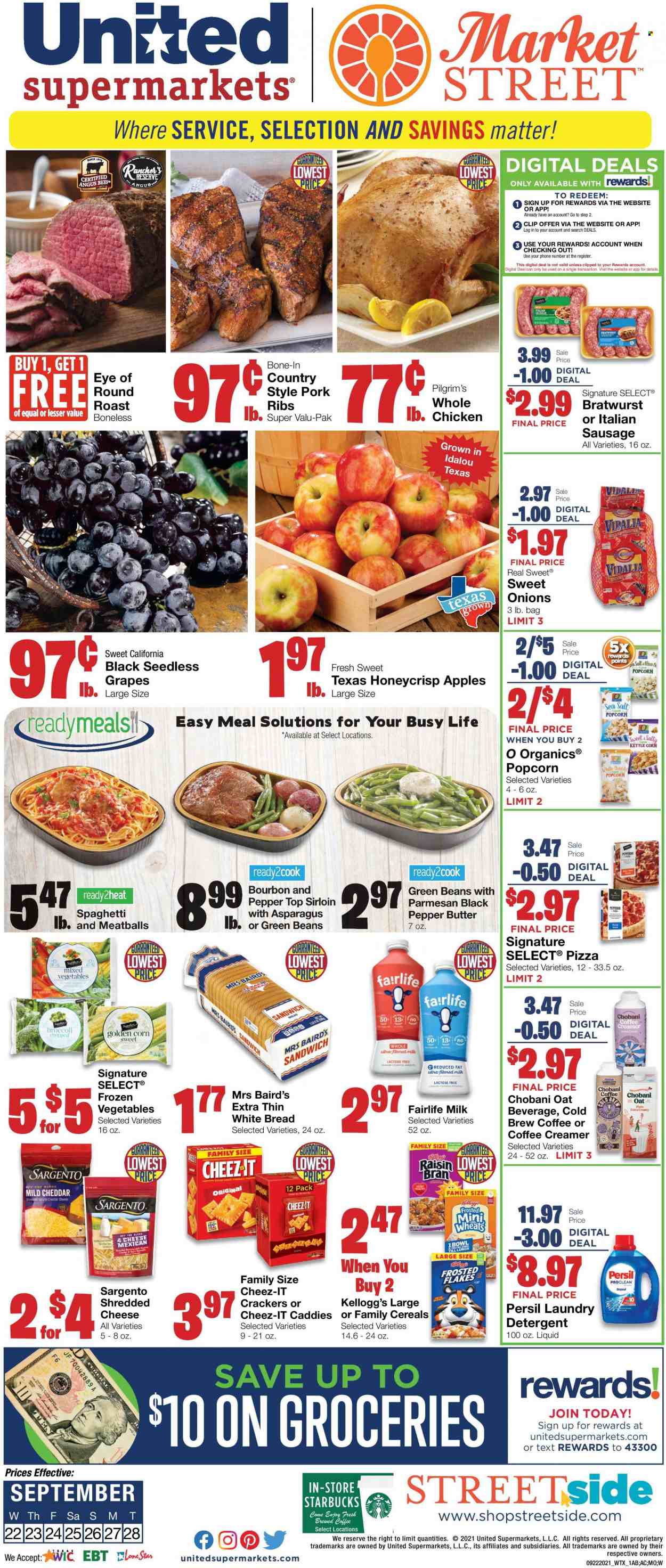 thumbnail - United Supermarkets Flyer - 09/22/2021 - 09/28/2021 - Sales products - seedless grapes, bread, white bread, asparagus, corn, apples, grapes, beef meat, eye of round, round roast, pork meat, pork ribs, spaghetti, pizza, meatballs, sandwich, bratwurst, sausage, mild cheddar, parmesan, Sargento, Chobani, milk, butter, creamer, mixed vegetables, crackers, Kellogg's, popcorn, Cheez-It, oats, cereals, Frosted Flakes, pepper, Starbucks, bourbon, detergent, Persil, laundry detergent. Page 1.