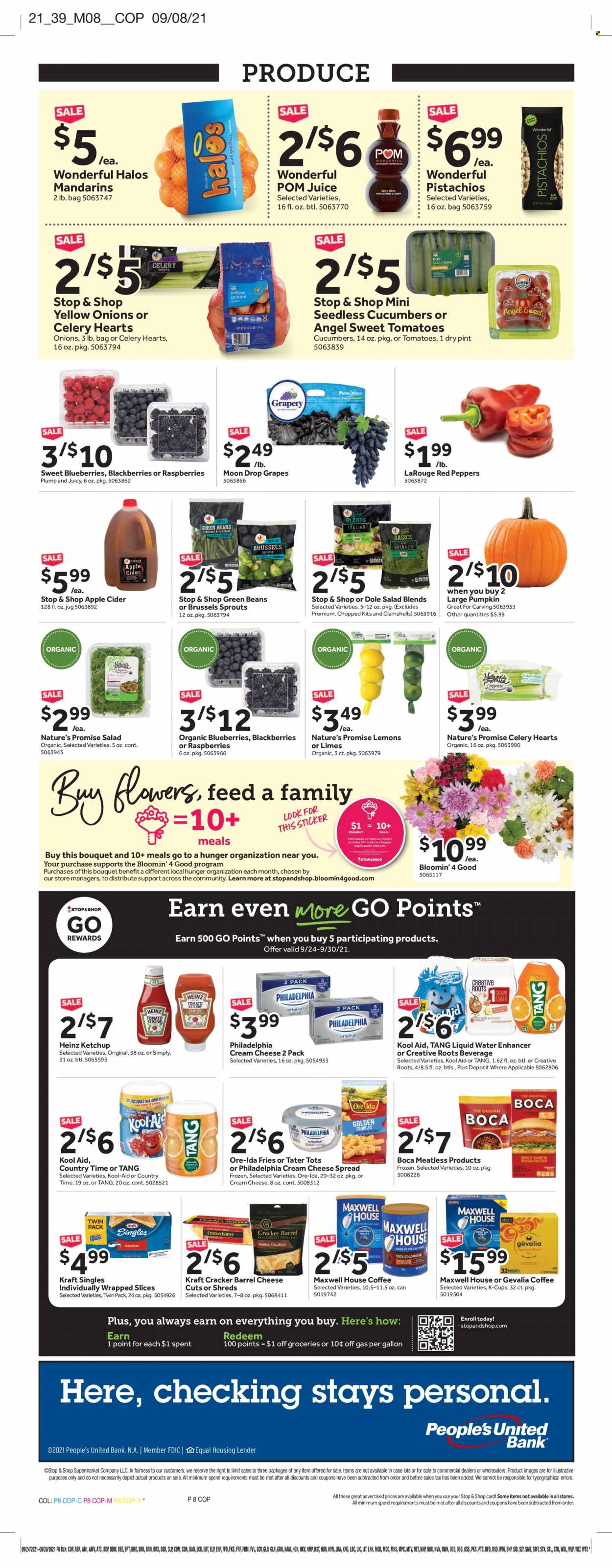 thumbnail - Stop & Shop Flyer - 09/24/2021 - 09/30/2021 - Sales products - Nature’s Promise, beans, green beans, pumpkin, salad, Dole, peppers, brussel sprouts, sleeved celery, red peppers, blackberries, blueberries, grapes, limes, mandarines, Kraft®, ham, cheese spread, sandwich slices, Philadelphia, Kraft Singles, potato fries, Ore-Ida, tater tots, crackers, Heinz, ketchup, pistachios, juice, Country Time, Maxwell House, coffee capsules, K-Cups, Gevalia, apple cider, cider, lemons. Page 8.