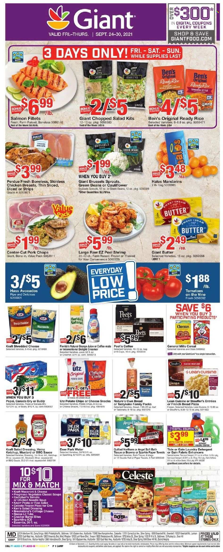 thumbnail - Giant Food Flyer - 09/24/2021 - 09/30/2021 - Sales products - bread, french bread, garlic, green beans, brussel sprouts, chopped salad, avocado, mandarines, salmon, salmon fillet, shrimps, Campbell's, macaroni & cheese, pizza, soup, Knorr, noodles cup, noodles, Progresso, Lean Cuisine, Perdue®, Kraft®, cottage cheese, shredded cheese, Coffee-Mate, butter, creamer, strips, Stouffer's, Celeste, snack, crackers, Florida's Natural, potato chips, Heinz, cereals, Cheerios, BBQ sauce, mustard, salad dressing, ketchup, dressing, Canada Dry, ginger ale, Pepsi, orange juice, juice, coffee capsules, K-Cups, whole chicken, chicken breasts, pork chops, pork meat, bath tissue, Quilted Northern, kitchen towels, paper towels, detergent, Gain, Tide, laundry detergent, Nature's Own. Page 1.