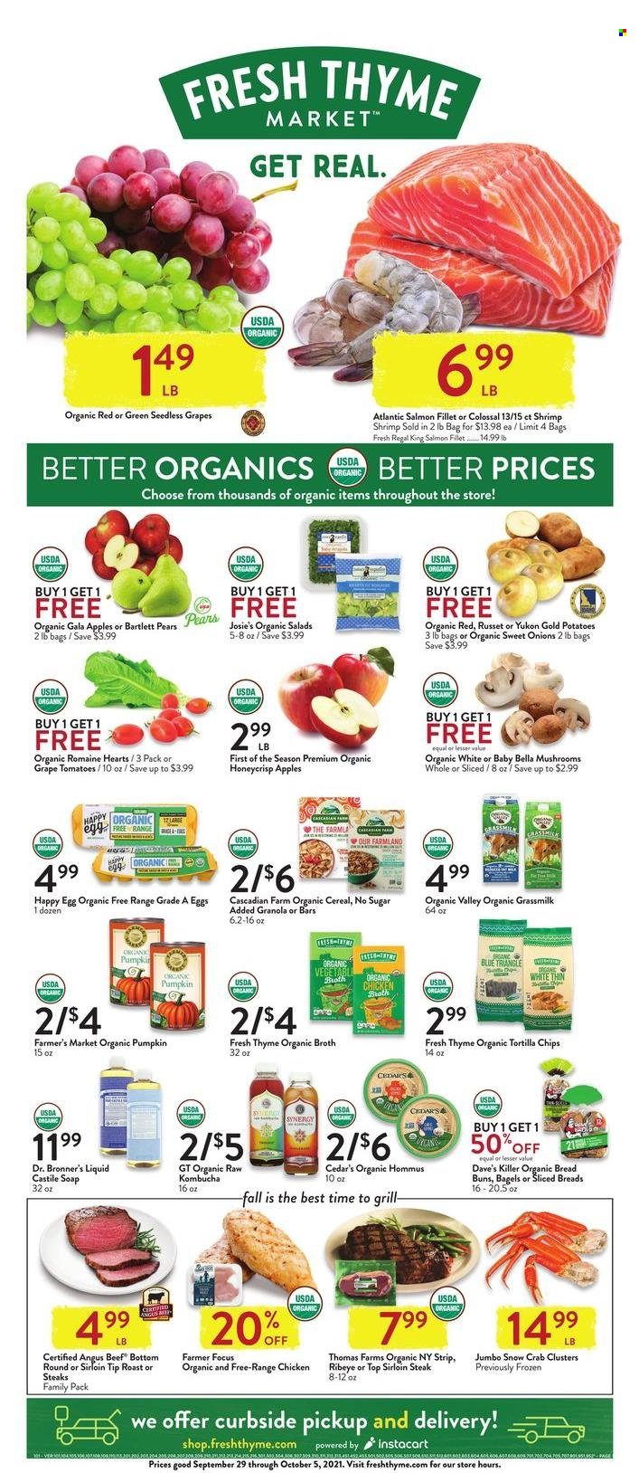 thumbnail - Fresh Thyme Flyer - 09/29/2021 - 10/05/2021 - Sales products - mushrooms, Bartlett pears, seedless grapes, bagels, bread, buns, russet potatoes, tomatoes, potatoes, pumpkin, salad, apples, Gala, pears, salmon, salmon fillet, crab, shrimps, hummus, eggs, tortilla chips, chicken broth, broth, cereals, granola, kombucha, beef meat, beef sirloin, steak, sirloin steak, soap. Page 1.