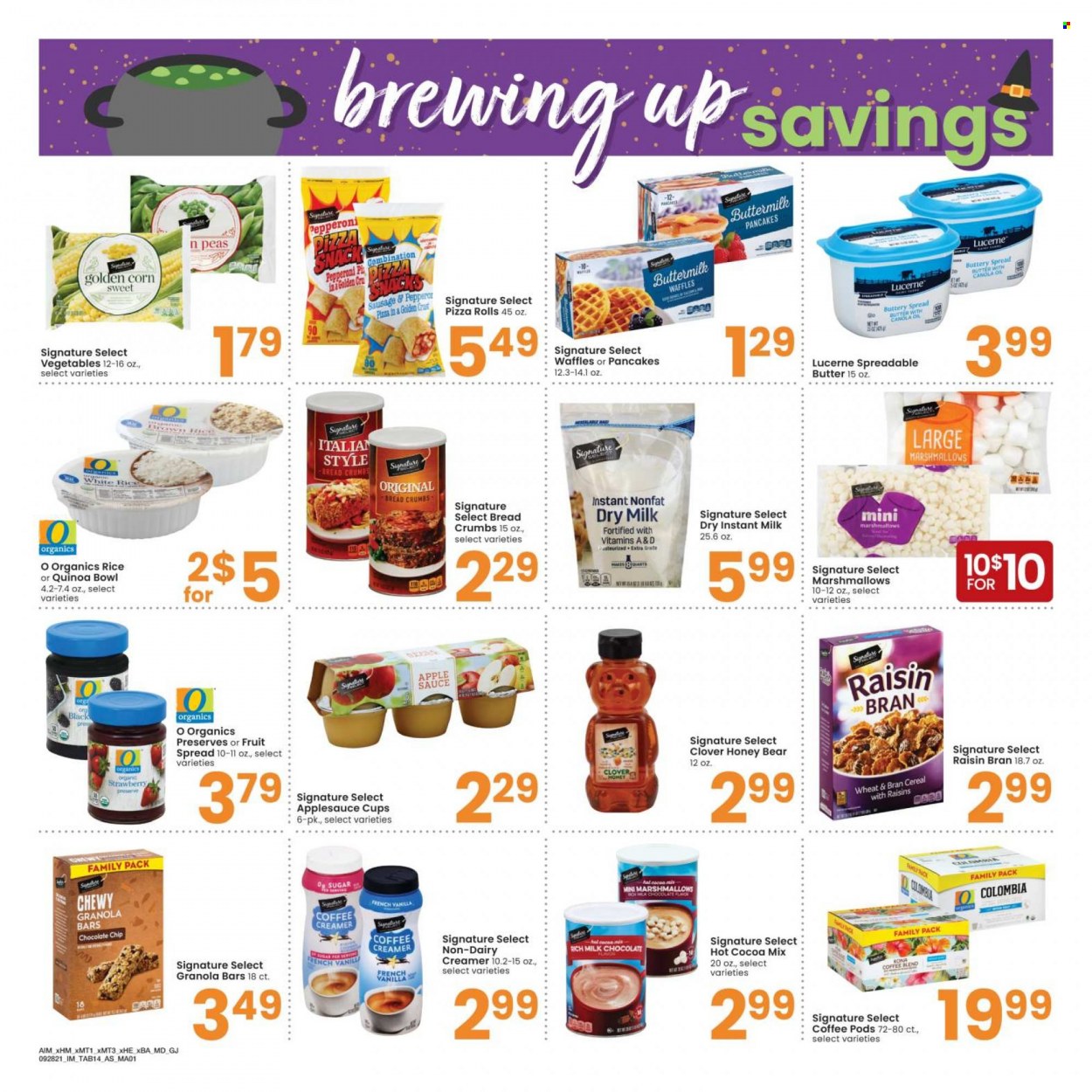 thumbnail - Albertsons Flyer - 09/28/2021 - 11/01/2021 - Sales products - pizza rolls, waffles, breadcrumbs, corn, peas, pizza, sauce, sausage, pepperoni, buttermilk, spreadable butter, non dairy creamer, creamer, marshmallows, milk chocolate, chocolate chips, sugar, cereals, granola bar, Raisin Bran, quinoa, white rice, apple sauce, honey, hot cocoa, coffee pods, cup, bowl. Page 14.