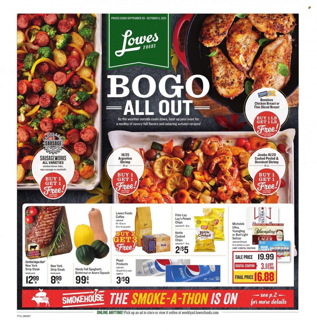 thumbnail - Lowes Foods Flyer - 09/29/2021 - 10/05/2021 - Sales products - shrimps, spaghetti, meatballs, Perdue®, sausage, potato chips, chips, Lay’s, Frito-Lay, Pepsi, coffee, coffee capsules, K-Cups, breakfast blend, Hard Seltzer, beer, Bud Light, Lager, chicken breasts, beef meat, steak, striploin steak, butternut squash, Yuengling, Michelob. Page 1.