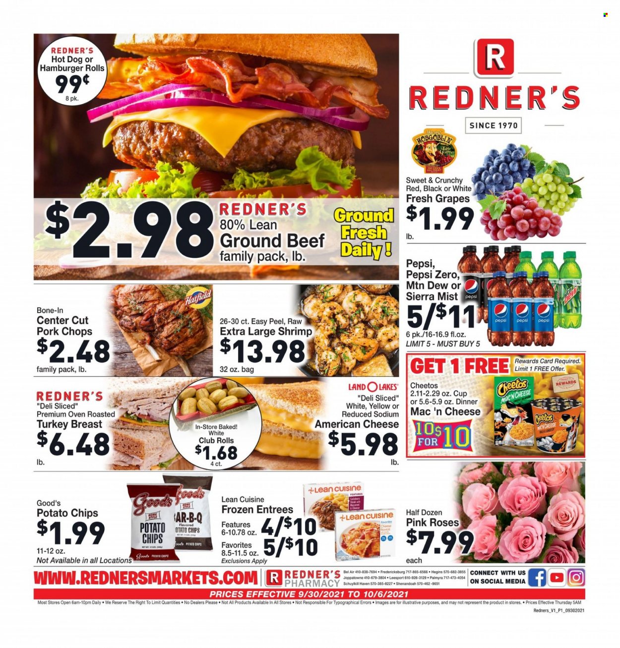 thumbnail - Redner's Markets Flyer - 09/30/2021 - 10/06/2021 - Sales products - burger buns, grapes, shrimps, ravioli, hot dog, hamburger, Lean Cuisine, american cheese, potato chips, Cheetos, Mountain Dew, Pepsi, Sierra Mist, turkey breast, beef meat, ground beef, pork chops, pork meat, rose. Page 1.