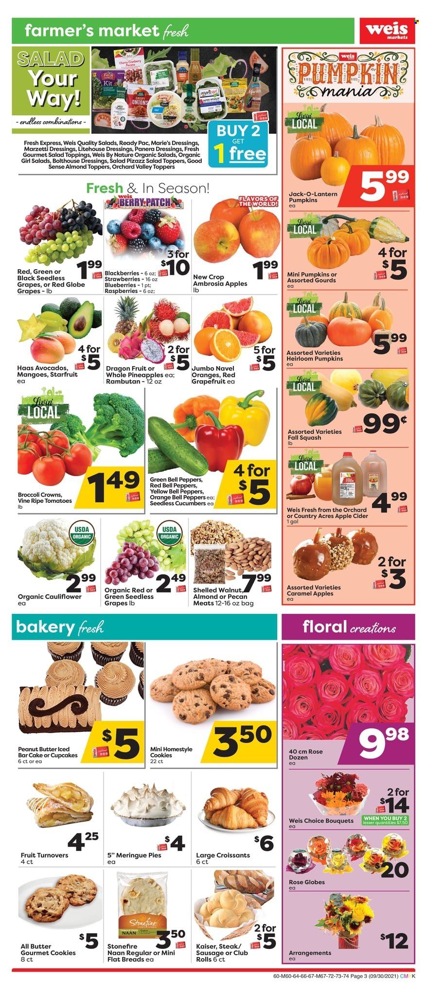 thumbnail - Weis Flyer - 09/30/2021 - 11/04/2021 - Sales products - seedless grapes, cake, croissant, turnovers, cupcake, cauliflower, cucumber, tomatoes, pumpkin, avocado, blackberries, blueberries, grapefruits, grapes, Red Globe, strawberries, pineapple, oranges, dragon fruit, steak, Ready Pac, sausage, cookies, caramel, peanut butter, wine, rosé wine, apple cider, cider, lantern, bouquet, rose, navel oranges. Page 3.