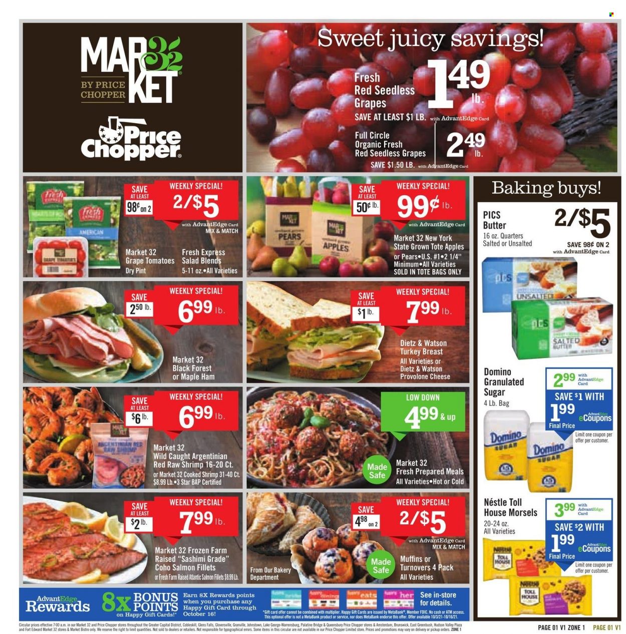 thumbnail - Price Chopper Flyer - 10/03/2021 - 10/09/2021 - Sales products - seedless grapes, turnovers, muffin, tomatoes, salad, apples, pears, salmon, salmon fillet, shrimps, ham, Dietz & Watson, cheese, Provolone, butter, Nestlé, granulated sugar, sugar, turkey breast. Page 1.