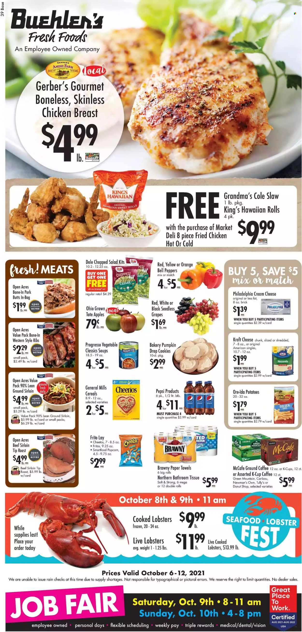thumbnail - Buehler's Flyer - 10/06/2021 - 10/12/2021 - Sales products - seedless grapes, hawaiian rolls, sweet rolls, bell peppers, potatoes, pumpkin, salad, Dole, peppers, chopped salad, apples, grapes, oranges, lobster, seafood, fried chicken, Progresso, Kraft®, cream cheese, mozzarella, Philadelphia, cheese, potato fries, Ore-Ida, cookies, Fritos, Gerber, Cheetos, Smartfood, popcorn, cereals, Cheerios, Pepsi, coffee, ground coffee, coffee capsules, McCafe, K-Cups, Keurig, Green Mountain, chicken breasts, beef meat, beef sirloin, bath tissue, kitchen towels, paper towels, tote. Page 1.