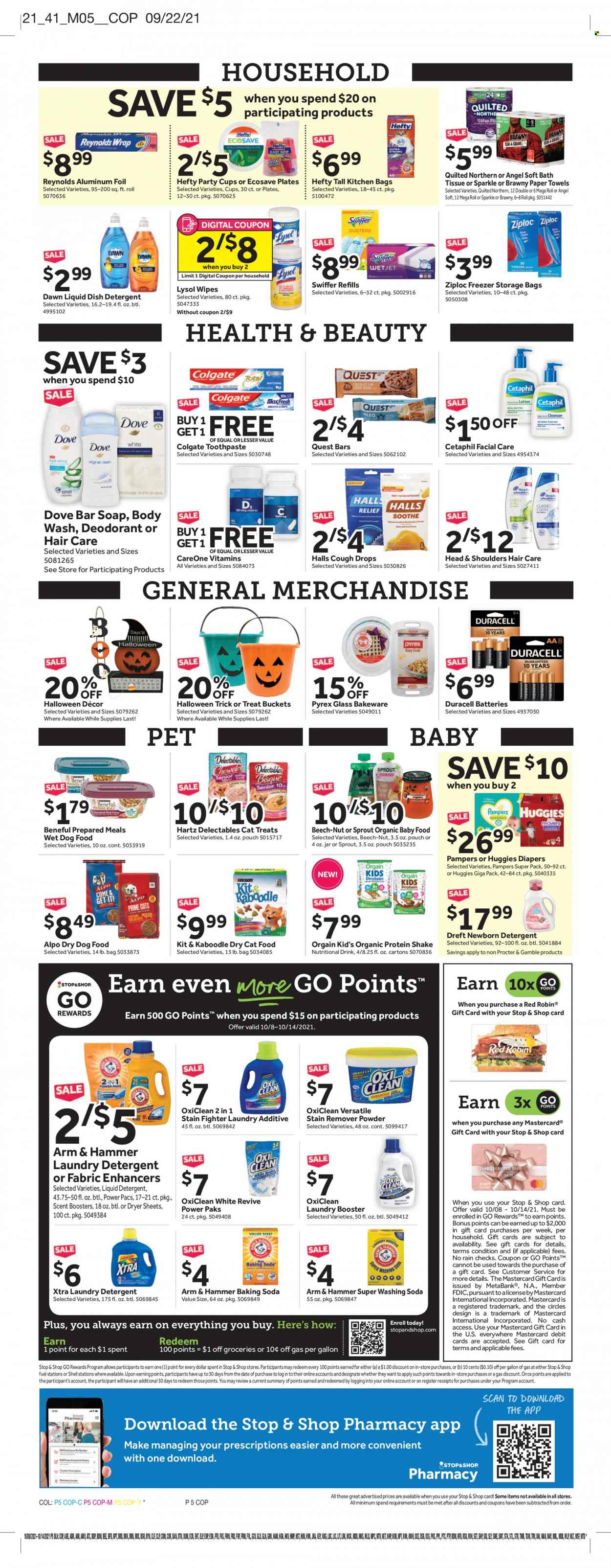 thumbnail - Stop & Shop Flyer - 10/08/2021 - 10/14/2021 - Sales products - ham, protein drink, shake, Halls, ARM & HAMMER, bicarbonate of soda, organic baby food, wipes, Huggies, Pampers, nappies, bath tissue, Quilted Northern, kitchen towels, paper towels, liquid detergent, laundry detergent, stain remover, OxiClean, dryer sheets, scent booster, XTRA, body wash, Dove, soap bar, soap, Colgate, toothpaste, Head & Shoulders, anti-perspirant, deodorant, aluminium foil, Ziploc, Hefty, storage bag, party cups, battery, Duracell, animal food, cat food, dog food, wet dog food, dry dog food, dry cat food, Alpo, cough drops. Page 5.